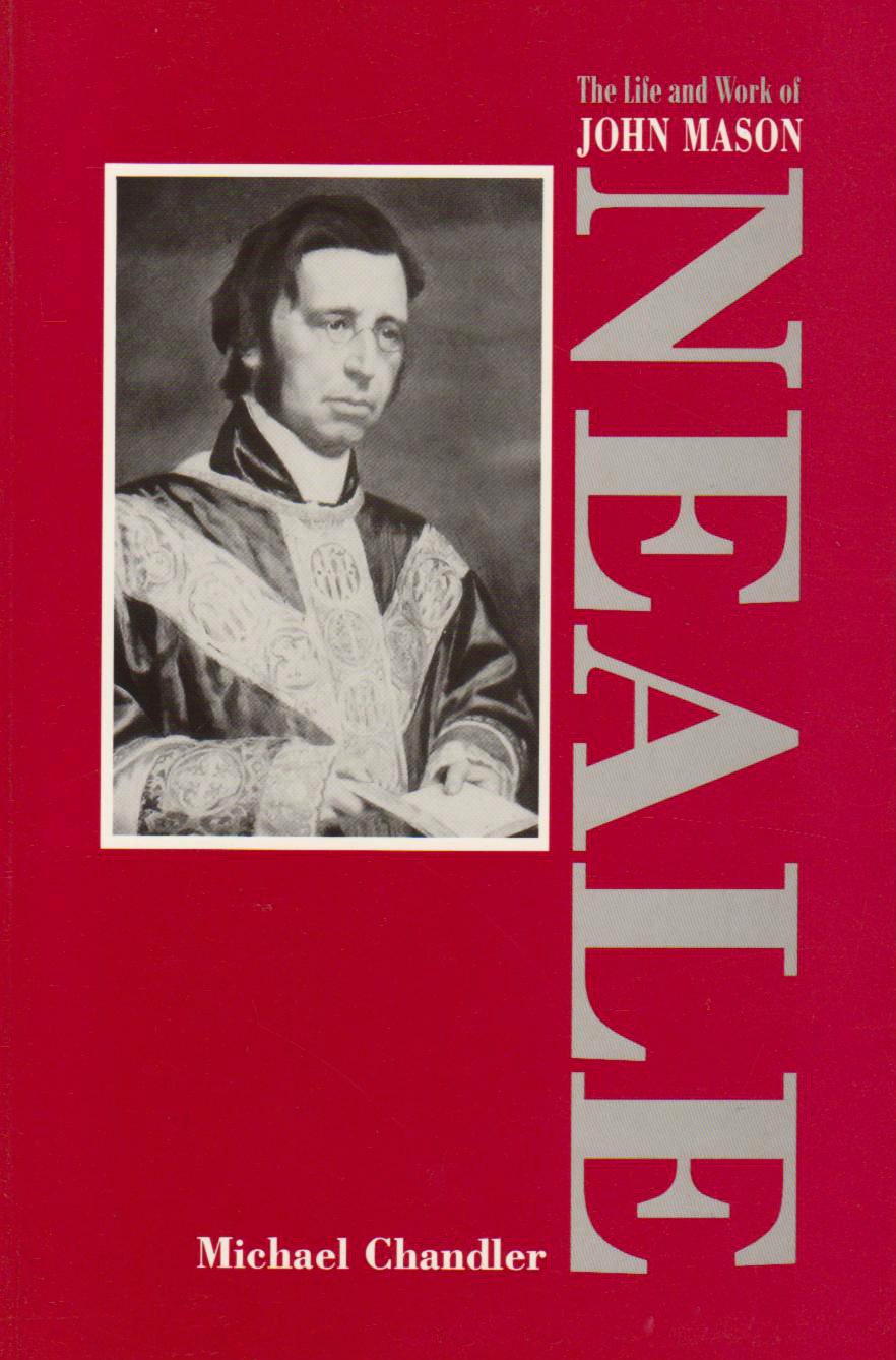 The Life and Work of John Mason Neale