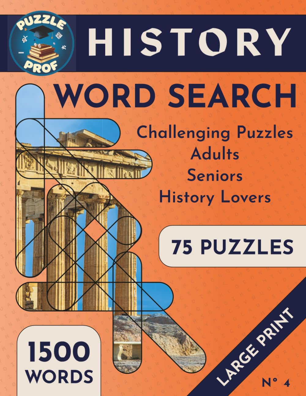 Puzzle Prof’s History Word Search Puzzle Book for Adults and Seniors: A Collection of Challenging Large Print Word Search Puzzles with a History Theme (Puzzle Prof Word Search Collection)