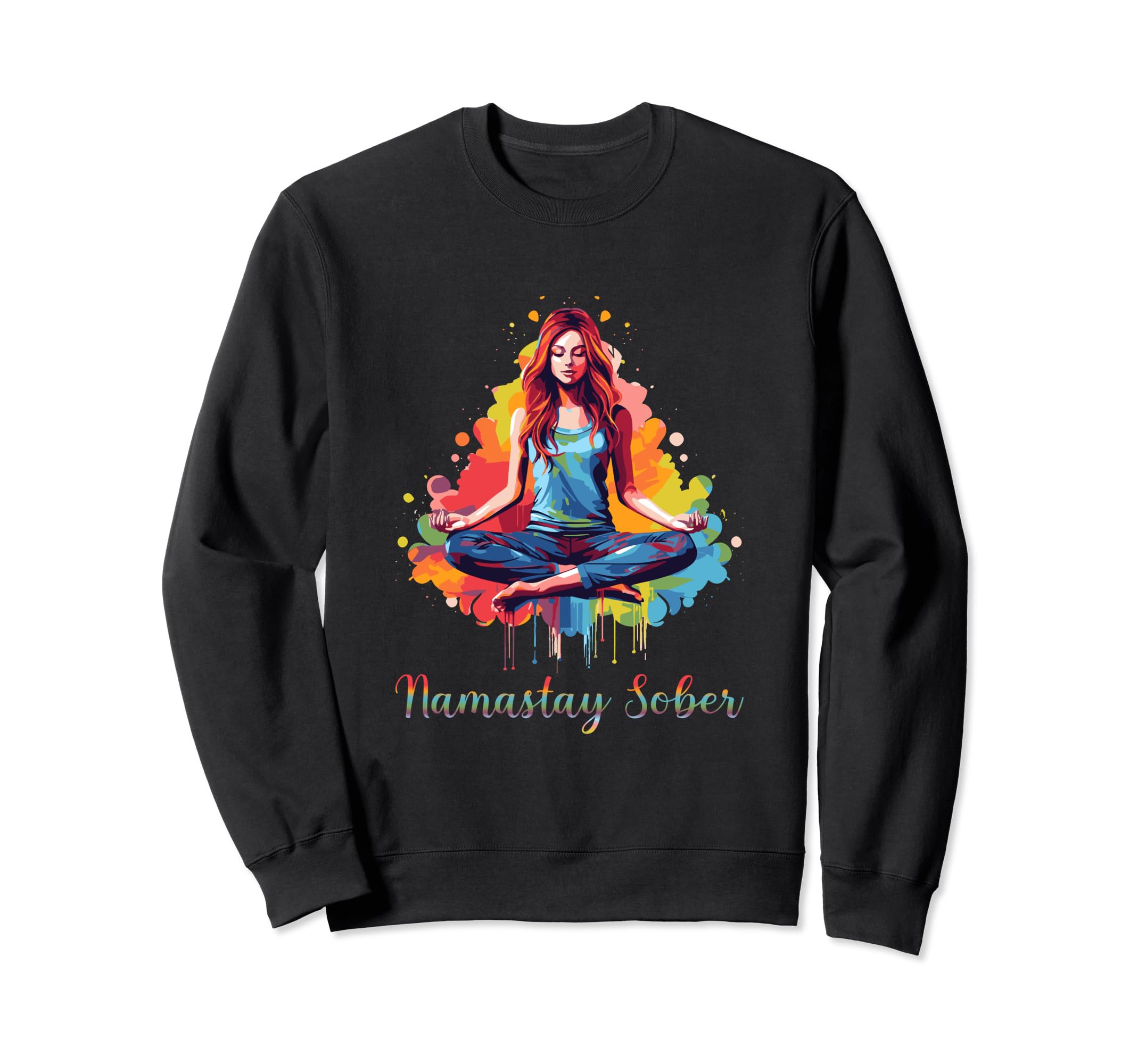 Yoga Meditate Exhale Inhale Tipsy Drinking Namastay Sober Sweatshirt