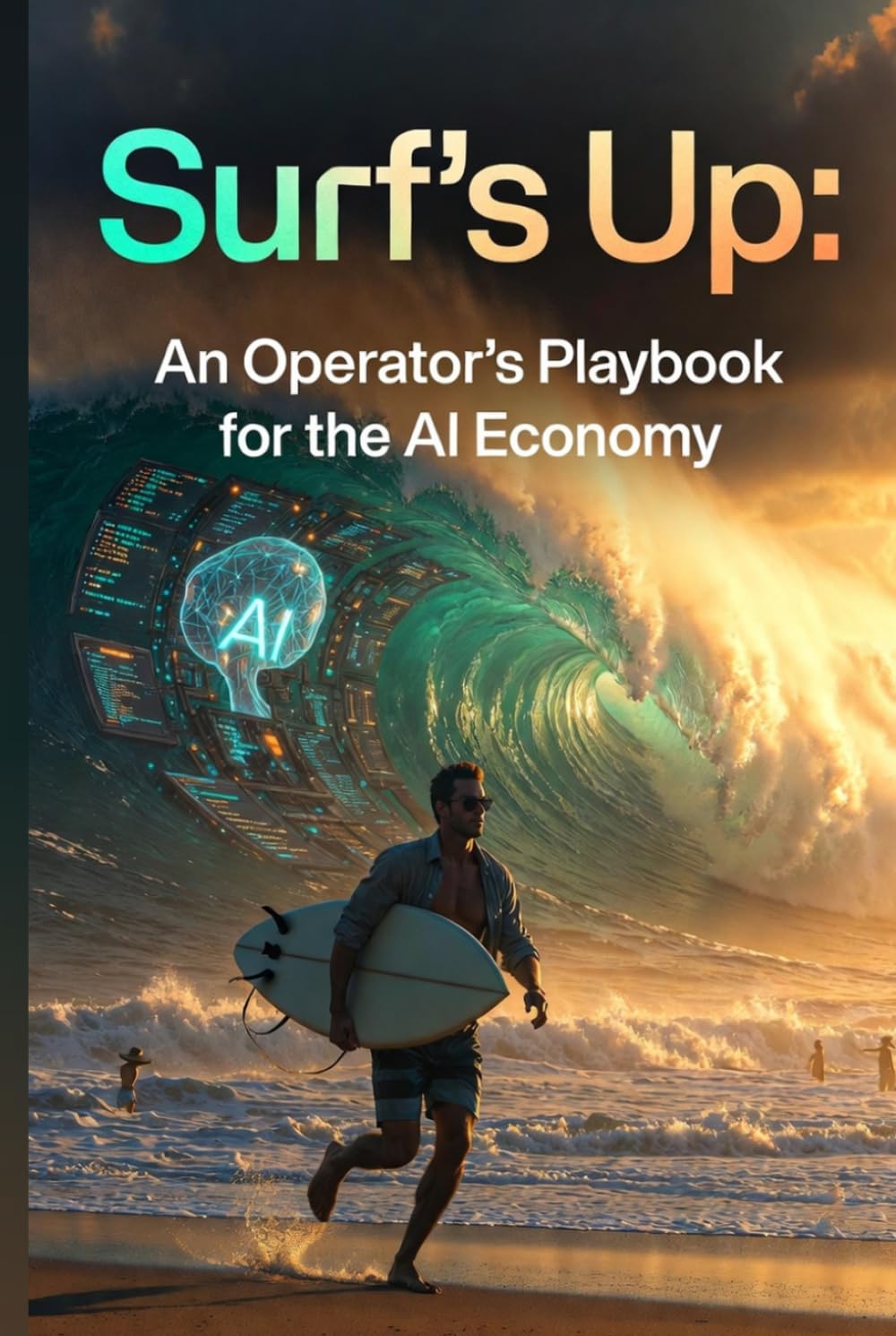 Surfs Up: An Operator's Playbook for the AI Economy