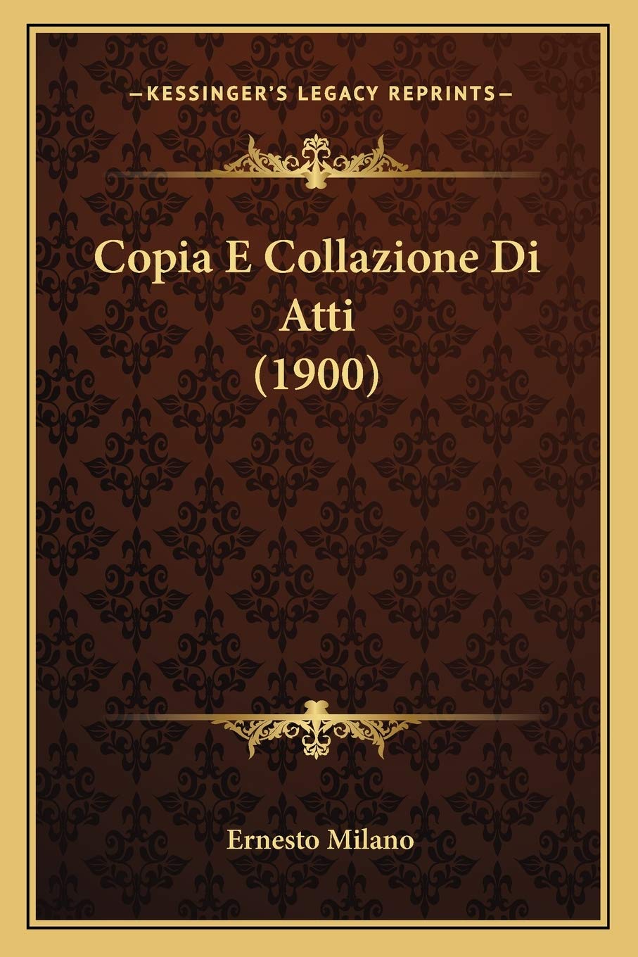 Copia E Collazione Di Atti (1900)