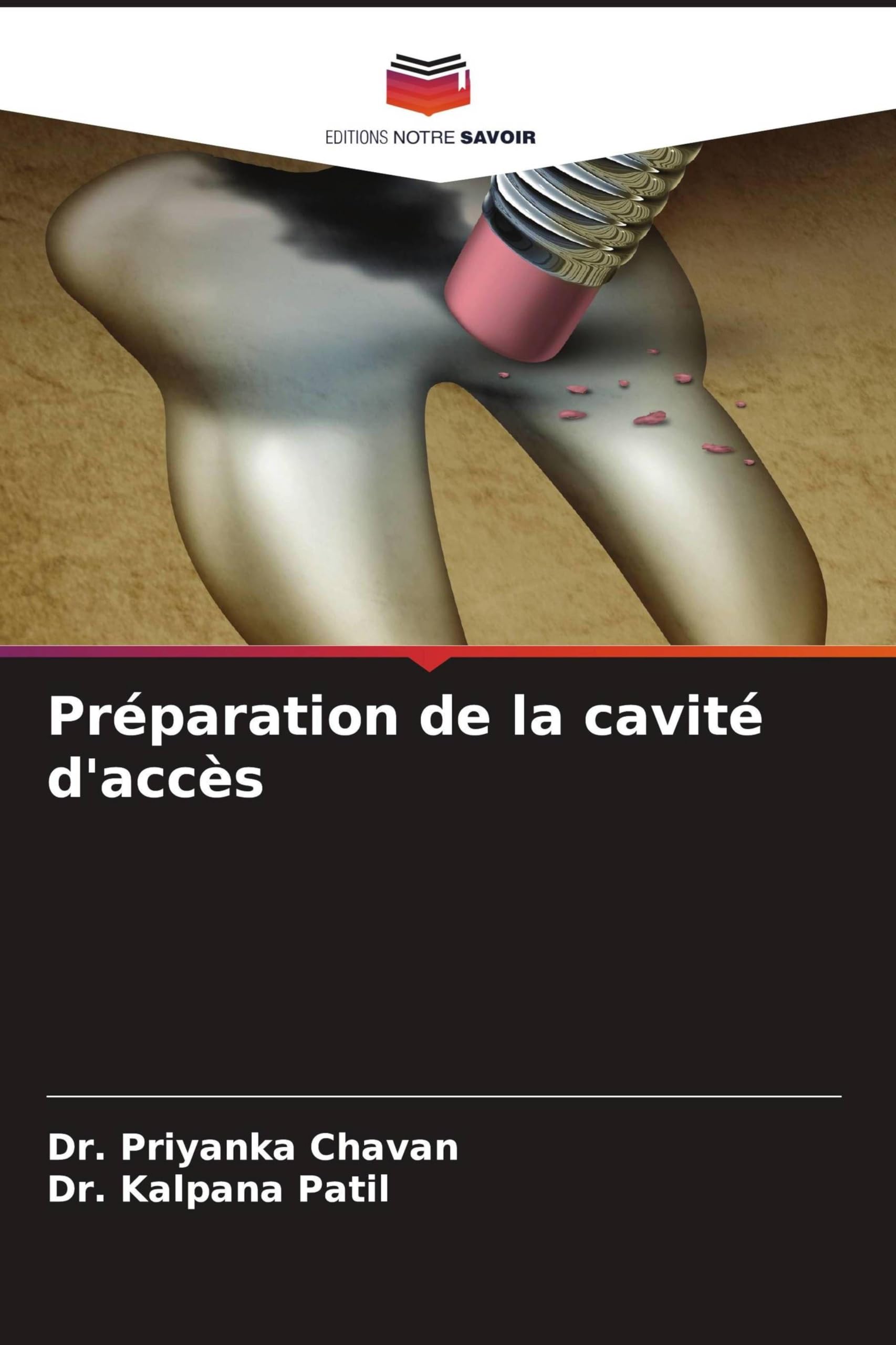 Préparation de la cavité d'accès