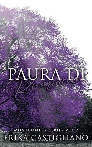 Paura di Ricominciare: Montgomery Series - Vol.2