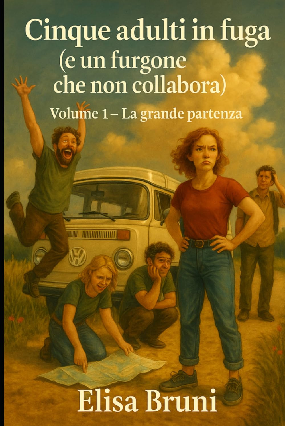 La grande partenza: Cinque adulti in fuga (e un furgone che non collabora) - Volume 1