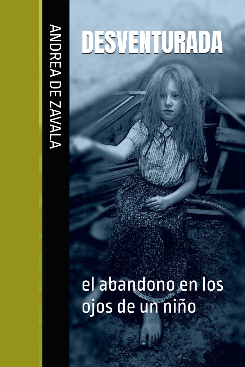 DESVENTURADA: el abandono en los ojos de un niño