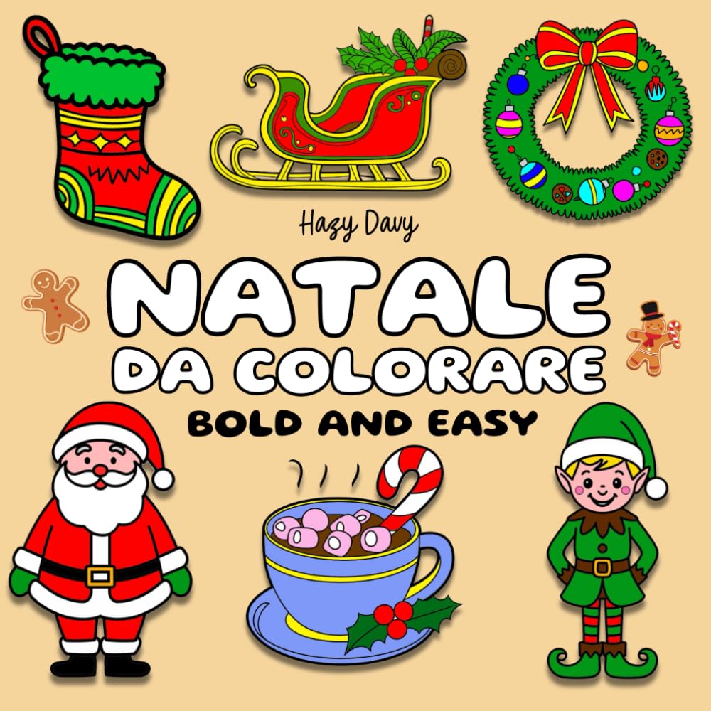 Natale da Colorare: 53 Disegni Facili e Rilassanti per Adulti, Ragazzi e Anziani – Illustrazioni Bold & Easy con 2 Pagine Prova Colore per un Natale Calmo e Creativo