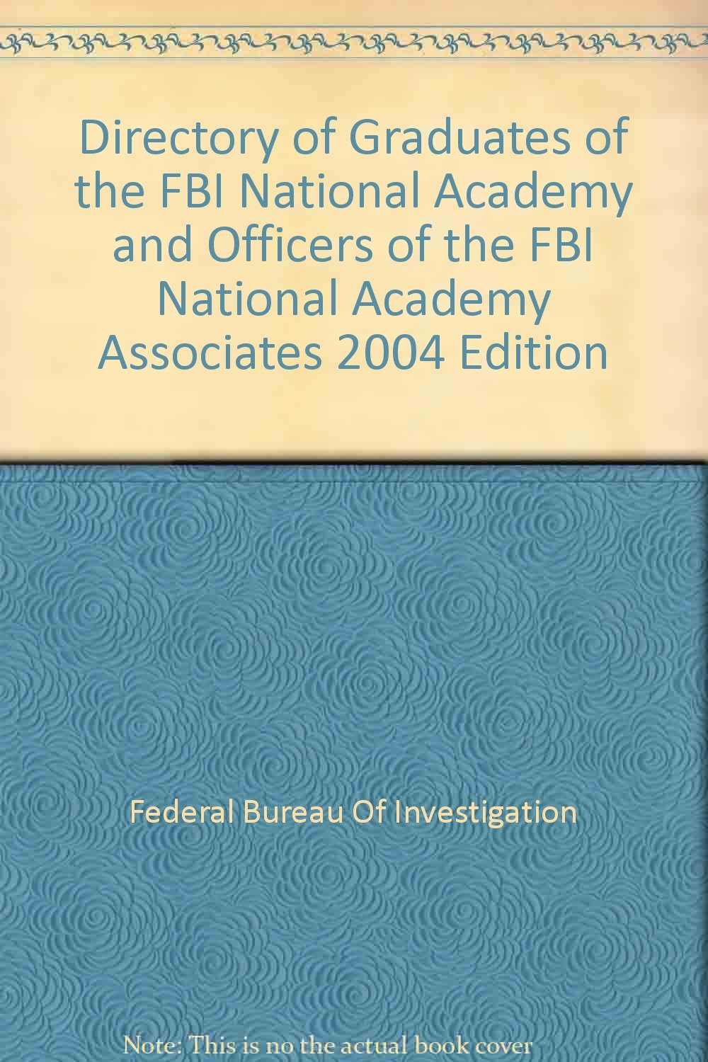 Directory of Graduates of the FBI National Academy and Officers of the