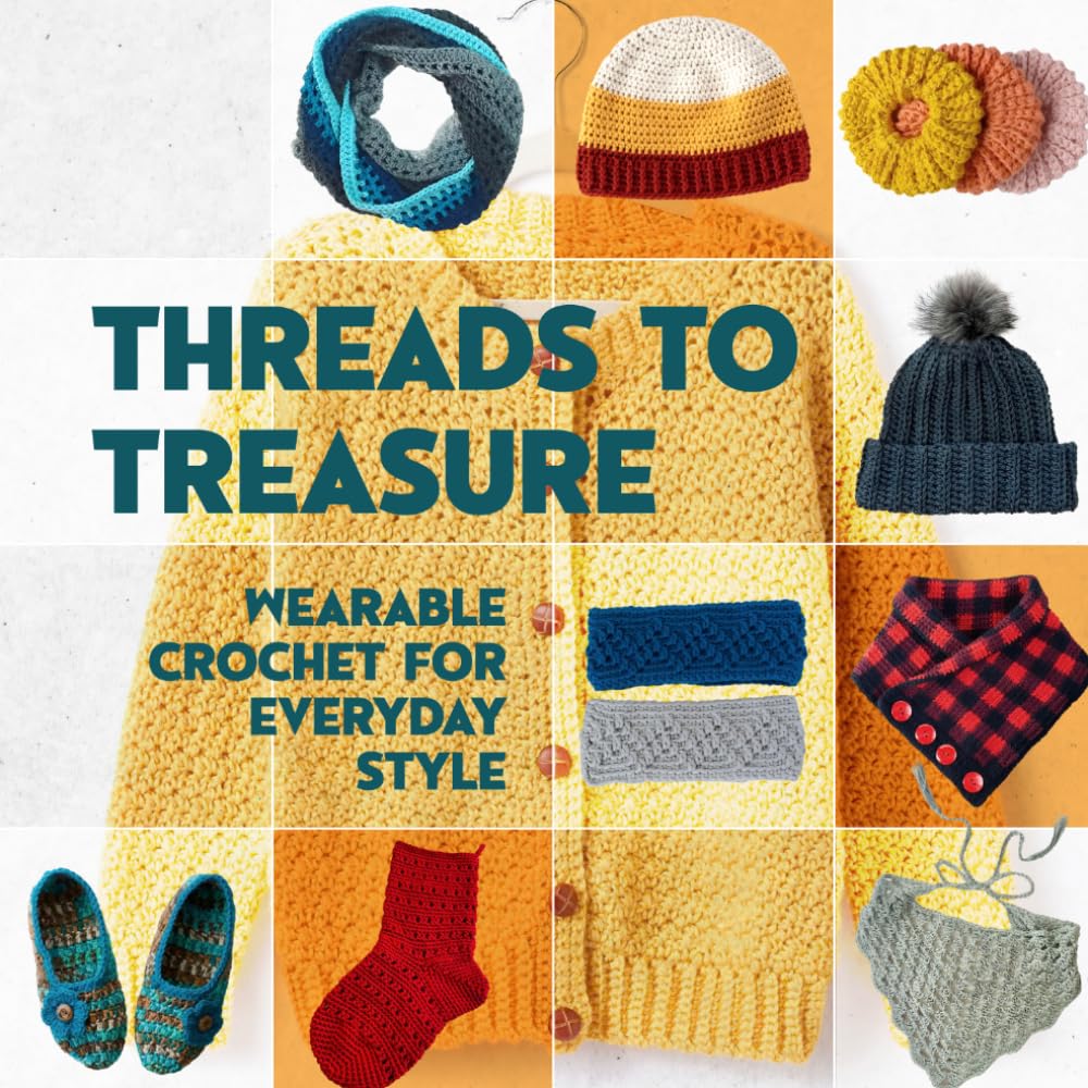 Threads to Treasure: Wearable Crochet for Everyday Style