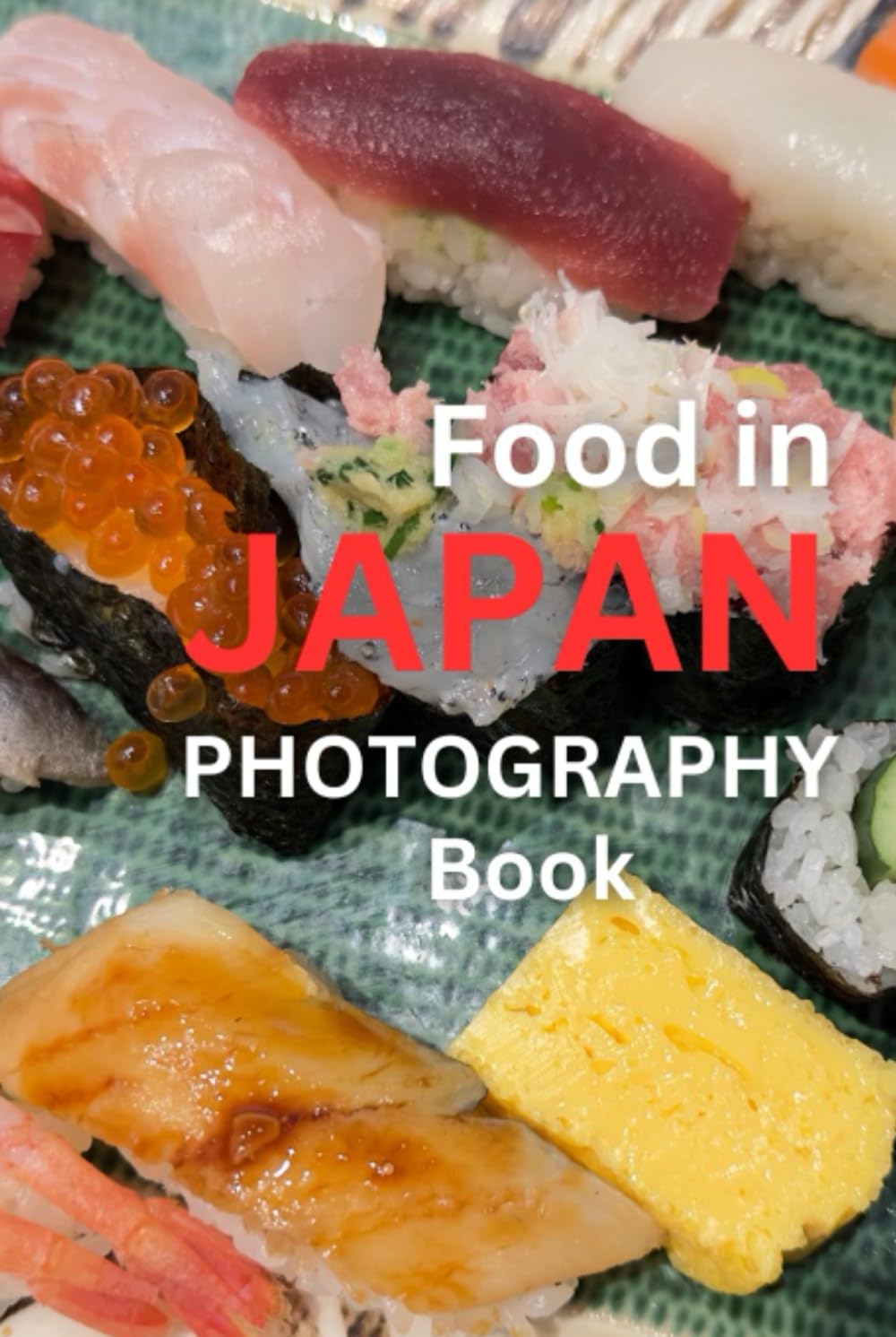 Photobook: Food in Japan (Japan Photography Series)