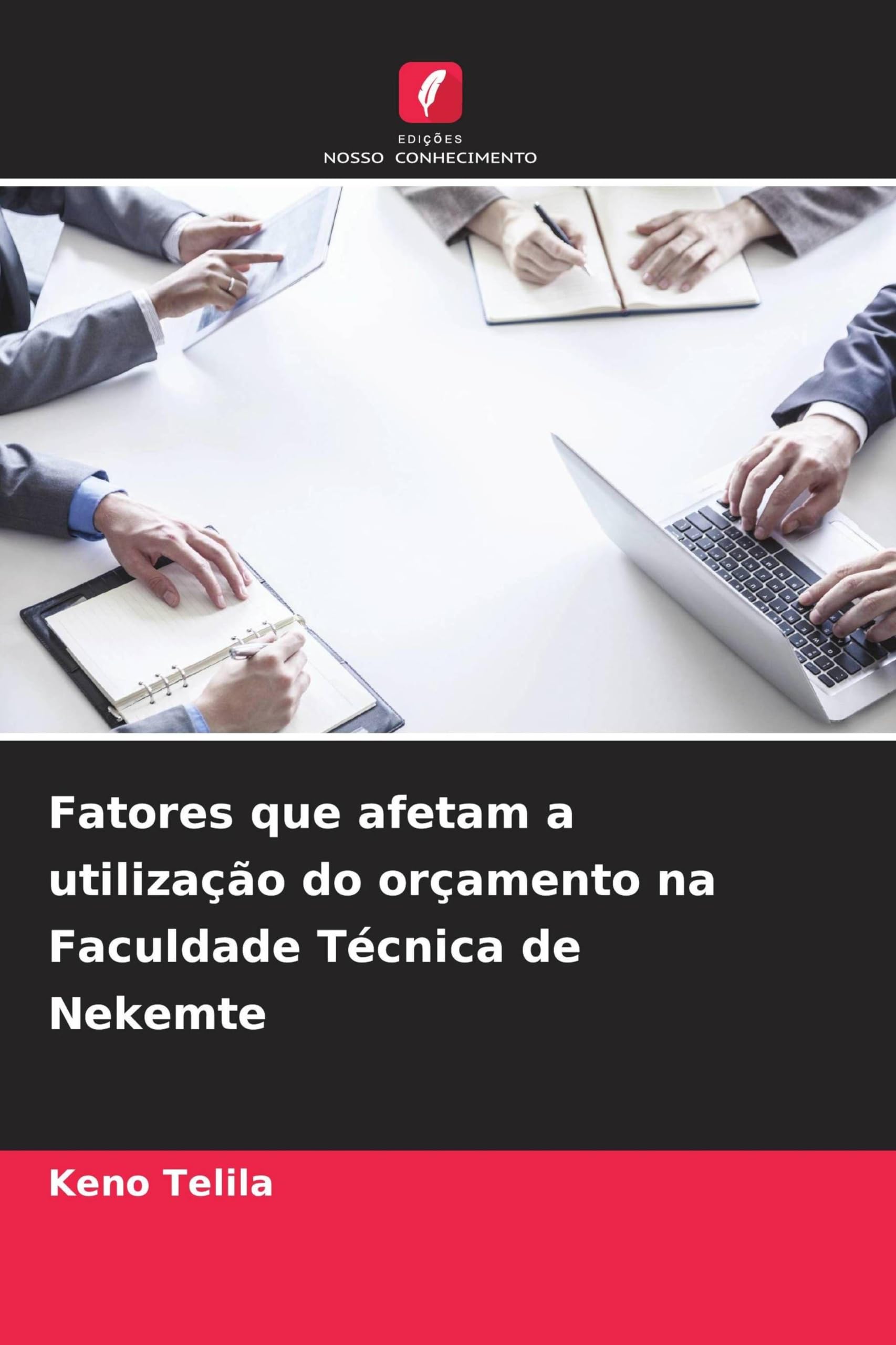 Fatores que afetam a utilização do orçamento na Faculdade Técnica de Nekemte