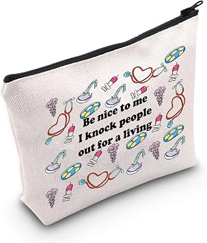 MNIGIU Anesthesiologist Cosmetic Bag Be Nice To Me I Knock People Out For A living Makeup Bag Nursing Gift Funny Anesthesiologist Gift