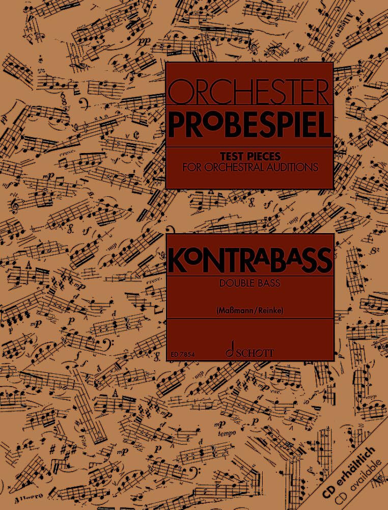 Test Pieces for orchestral Auditions Double Bass: Excerpts from the Operatic and Concert Repertoire. double bass.