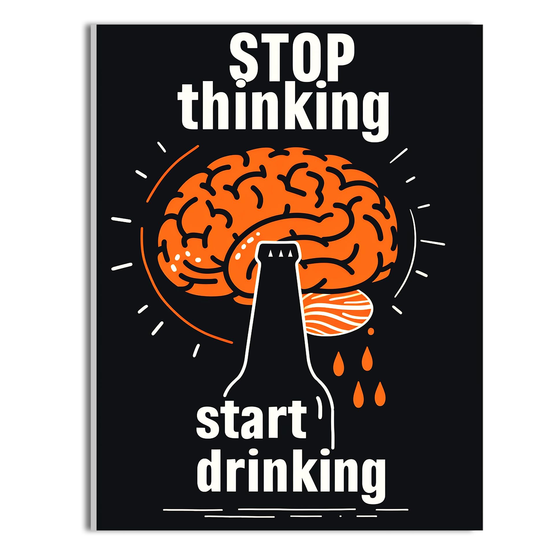 HK Studio Funny Man Cave Decor Posters 13" x 17" - Stop Thinking Start Drinking Quotes for Bar, Pub, Kitchen, Apartment - Wall Posters Room Decor for Men