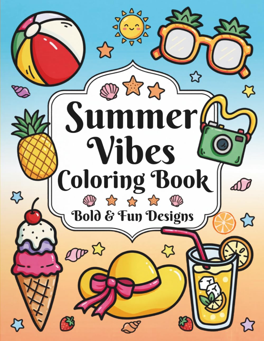 Summer Vibes Coloring Book: 35 Bold & Fun Designs for Kids, Teens and Adults