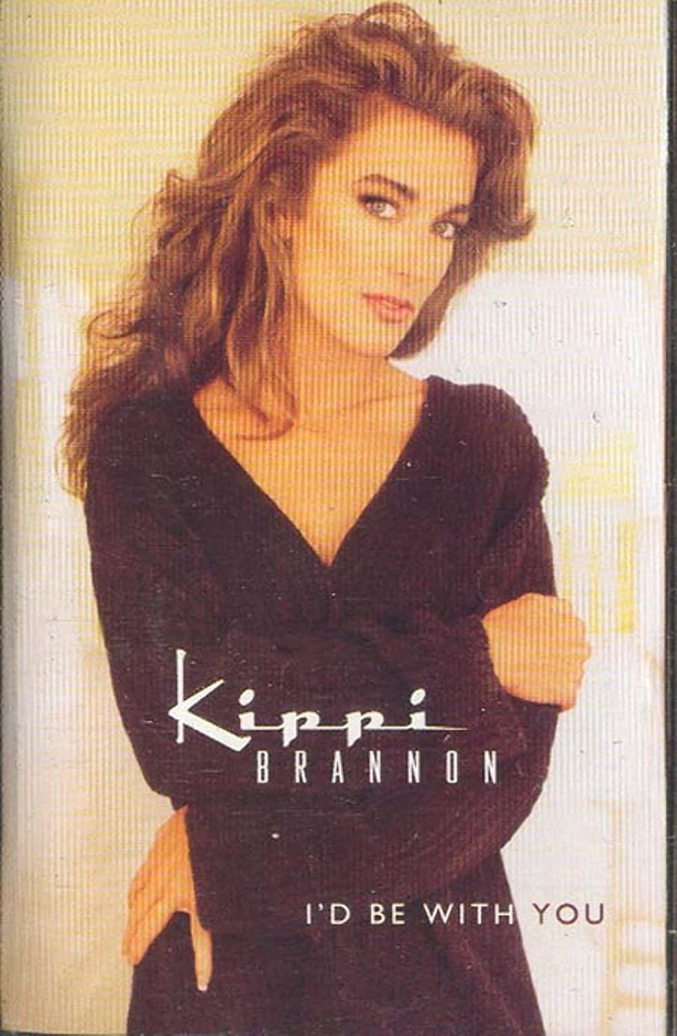 KIPPI BRANNON: I'd Be With You -19213 Cassette Tape