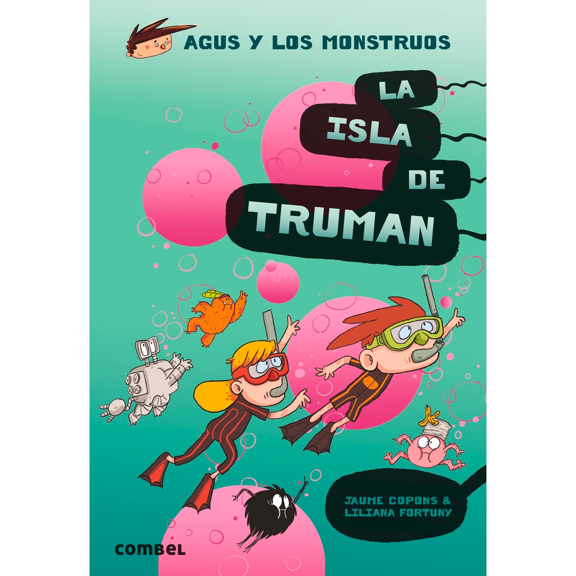 La Isla de Truman: Volume 17 (Agus y Los Monstruos)