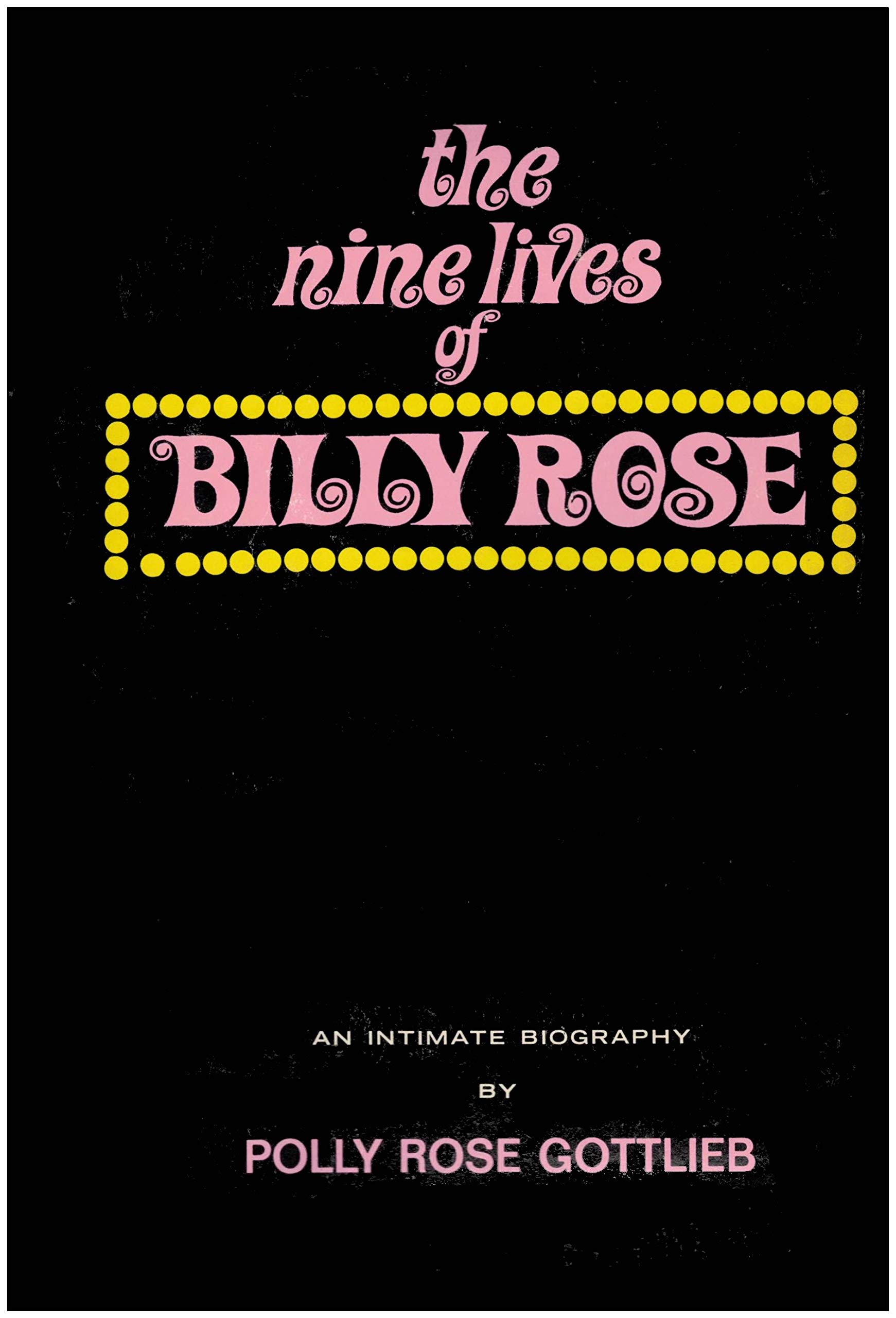 The nine lives of Billy Rose