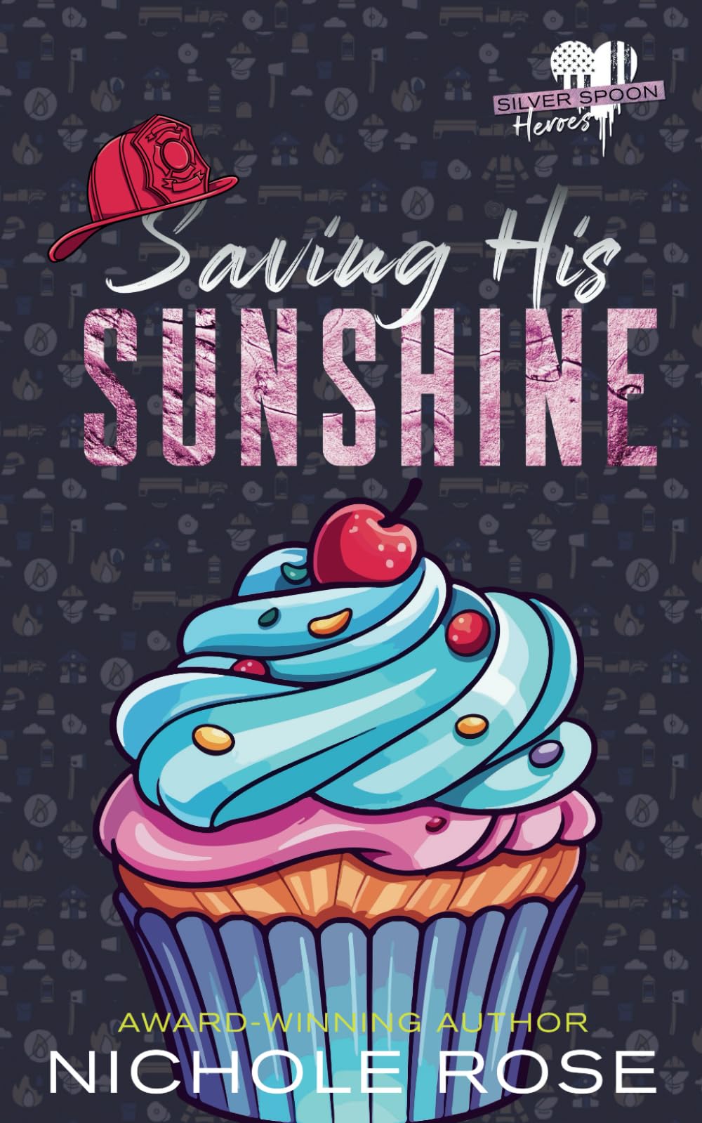 Saving His Sunshine: A Firefighter Romance