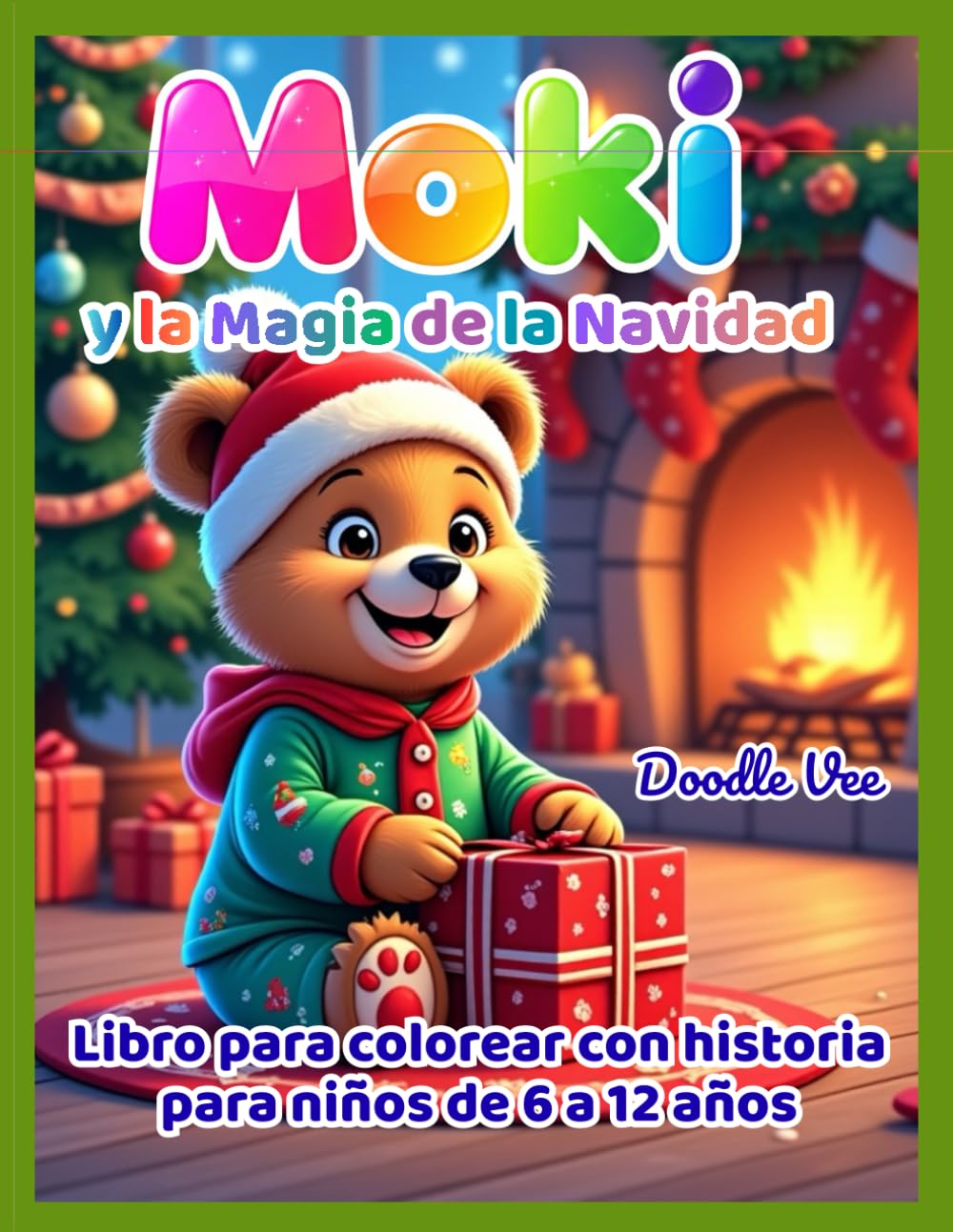 Libro de colorear de Navidad con historia – Moki y la Magia de la Navidad: Una divertida aventura navideña con páginas para colorear y actividades para niños de 6 a 12 años
