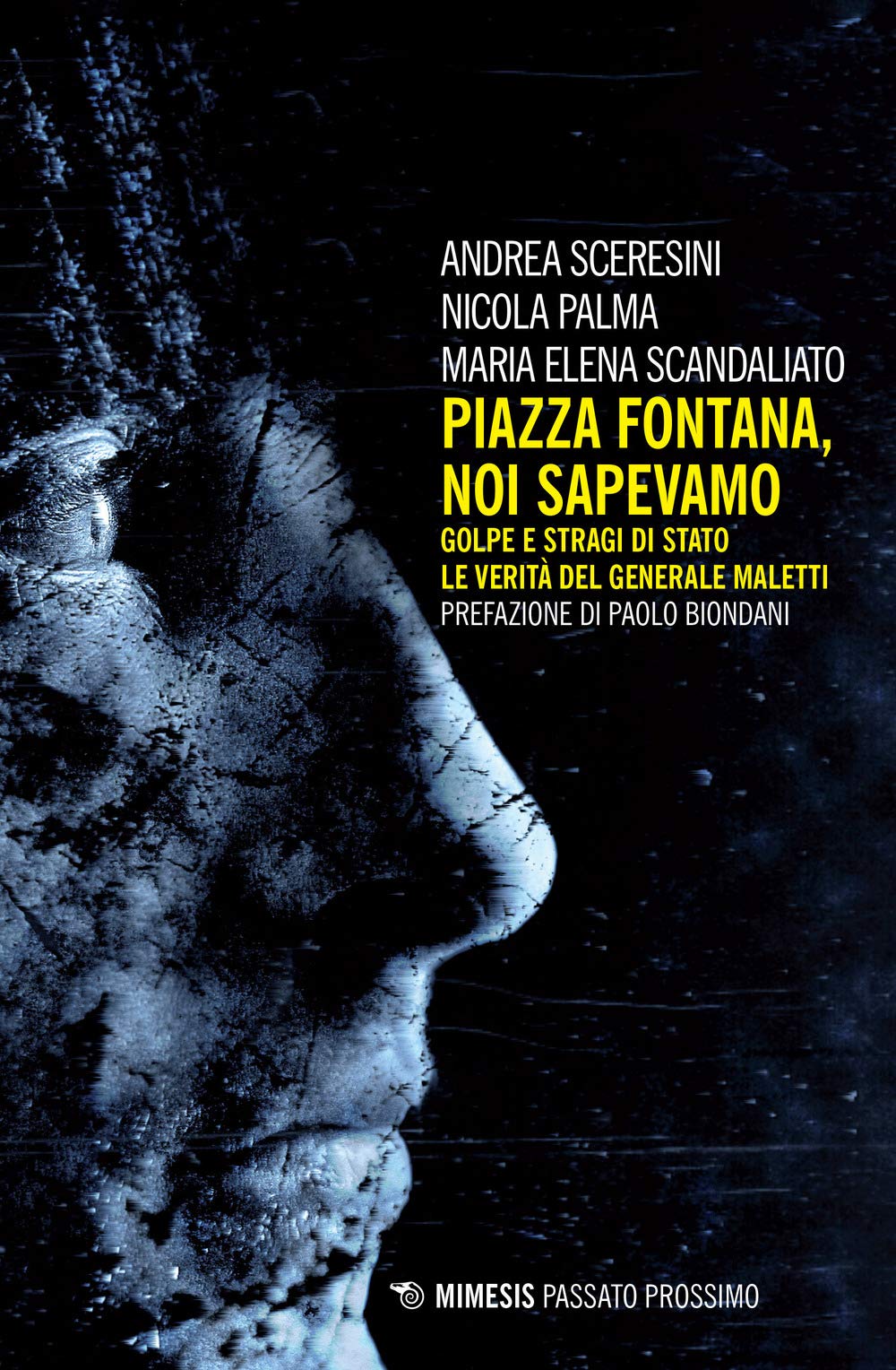 Piazza Fontana. Noi Sapevamo. Golpe E Stragi Di Stato. La Verità Del Generale Maletti - 4