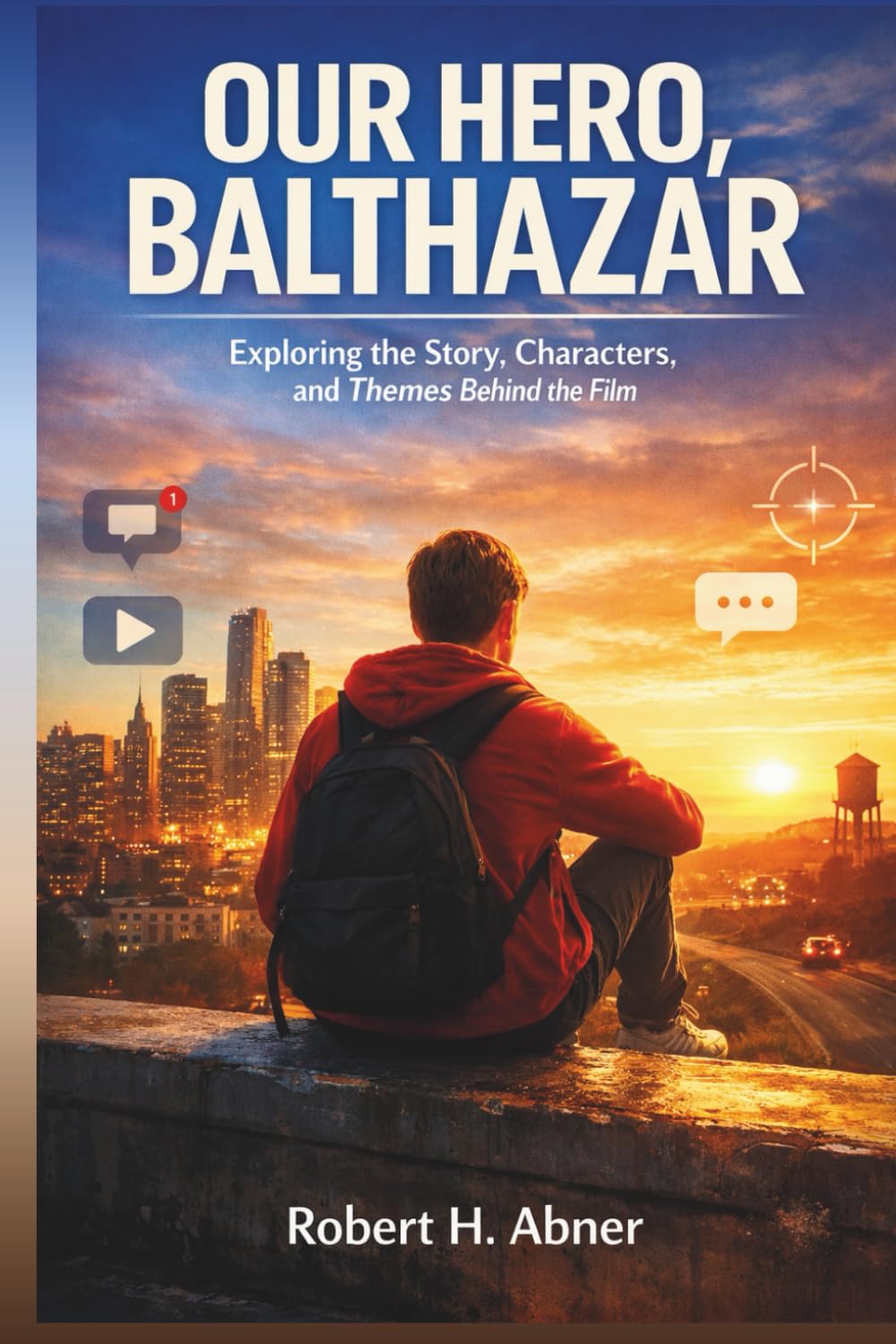OUR HERO, BALTHAZAR: Exploring the Story, Characters, and Themes Behind the Film