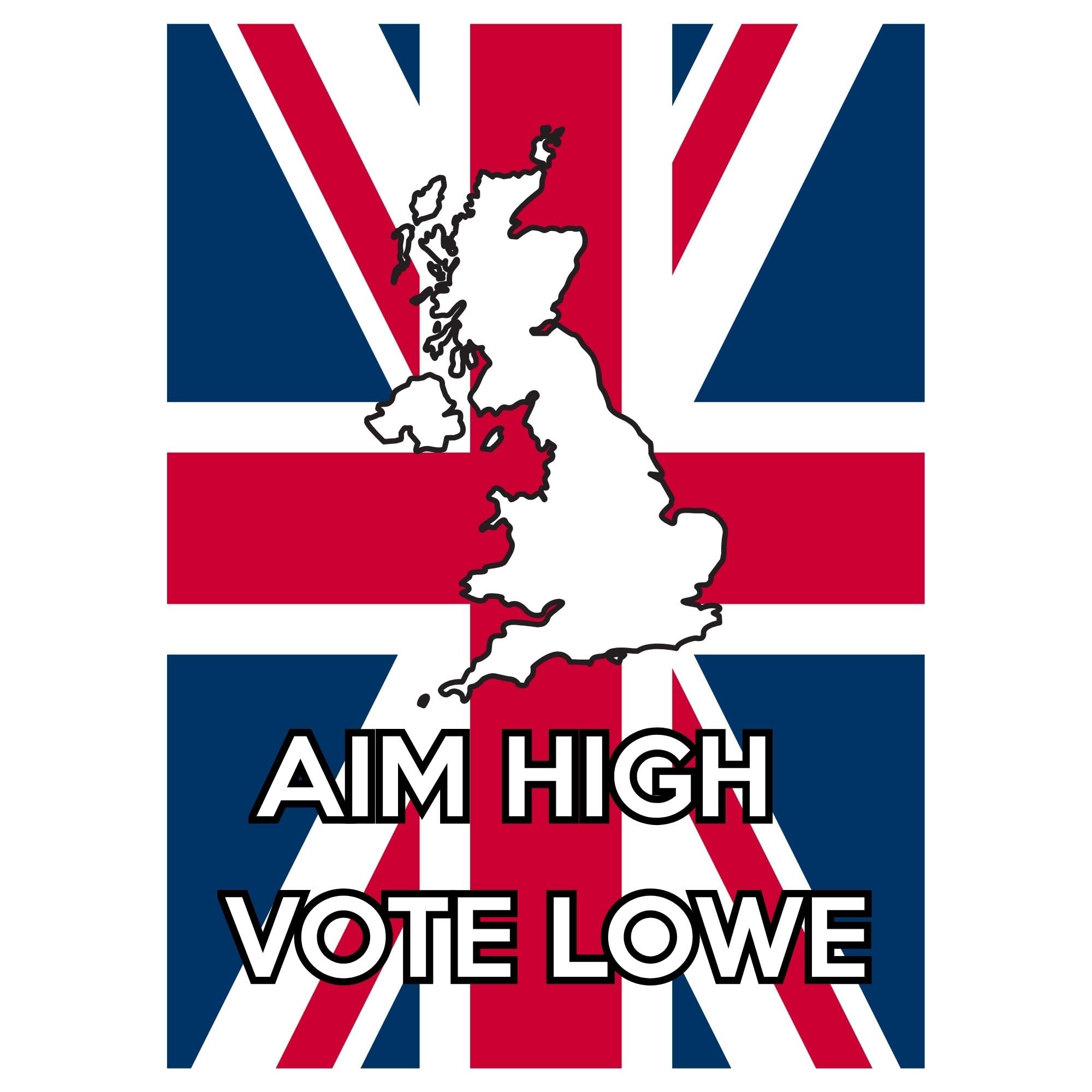 Gift Insanity White Political Restore Britain A4 Poster - Aim High Vote Lowe Union Jack Background