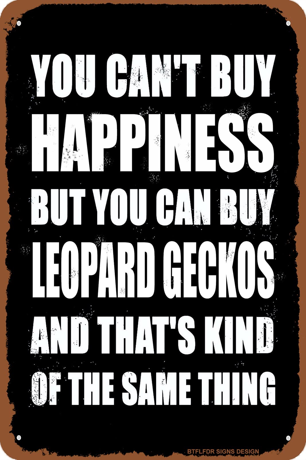 Kwqdozf As Pic 26 8X12 Inch Tin Sign - You Can't Buy Happiness But You Can Buy Leopard Geckos