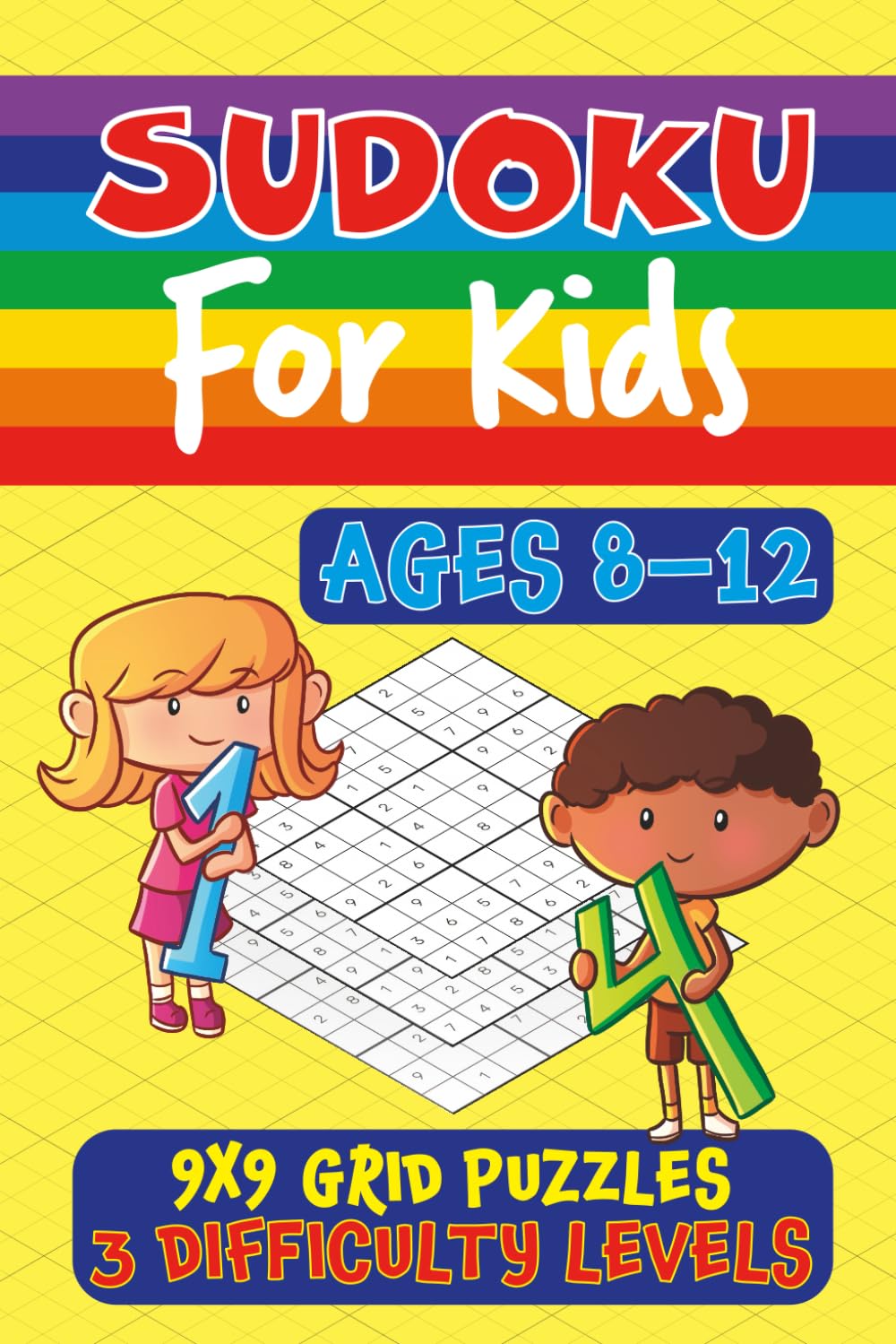 Sudoku for Kids Ages 8-12: 3 Difficulty Levels Easy, Medium and Hard Puzzles in a 9x9 Grid Format