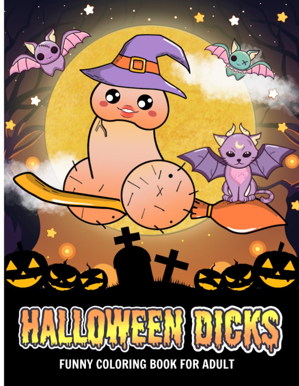 Halloween Dick Funny Adult Coloring Book : 40 Cute Pages for a hilarious gift for grow-up, women, men.