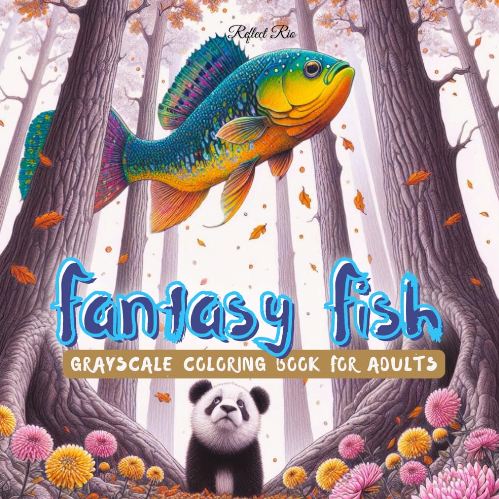 Fantasy Fish Coloring Book: Whimsical Worlds of Mystical Giants Above Forest Skies – A Grayscale Coloring Book for Adults' Relaxation (Fantasy Grayscale Coloring Book for Adults)
