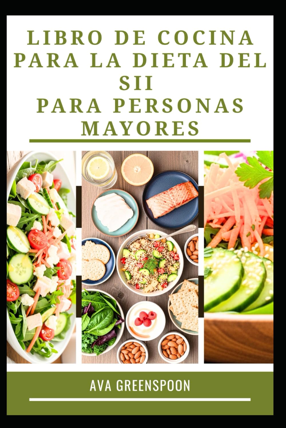 LIBRO DE COCINA PARA LA DIETA DEL SII PARA PERSONAS MAYORES: Recetas saludables para un funcionamiento digestivo