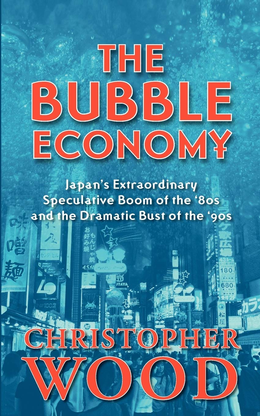 Buy The Bubble Economy: Japan's Extraordinary Speculative Boom of