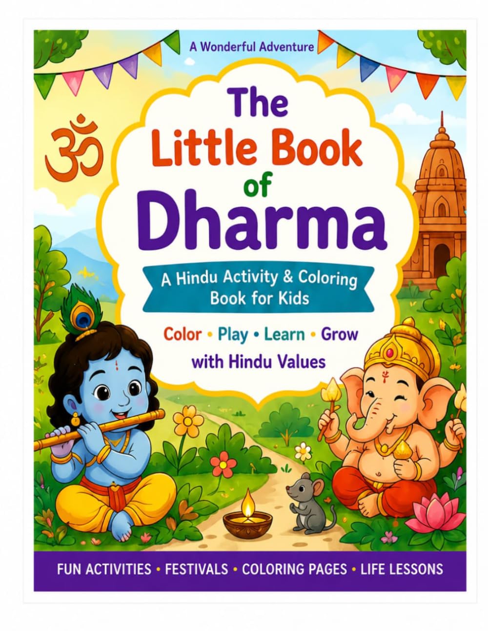 The Little Book of Dharma: Color • Play • Learn • Grow with Hindu Values