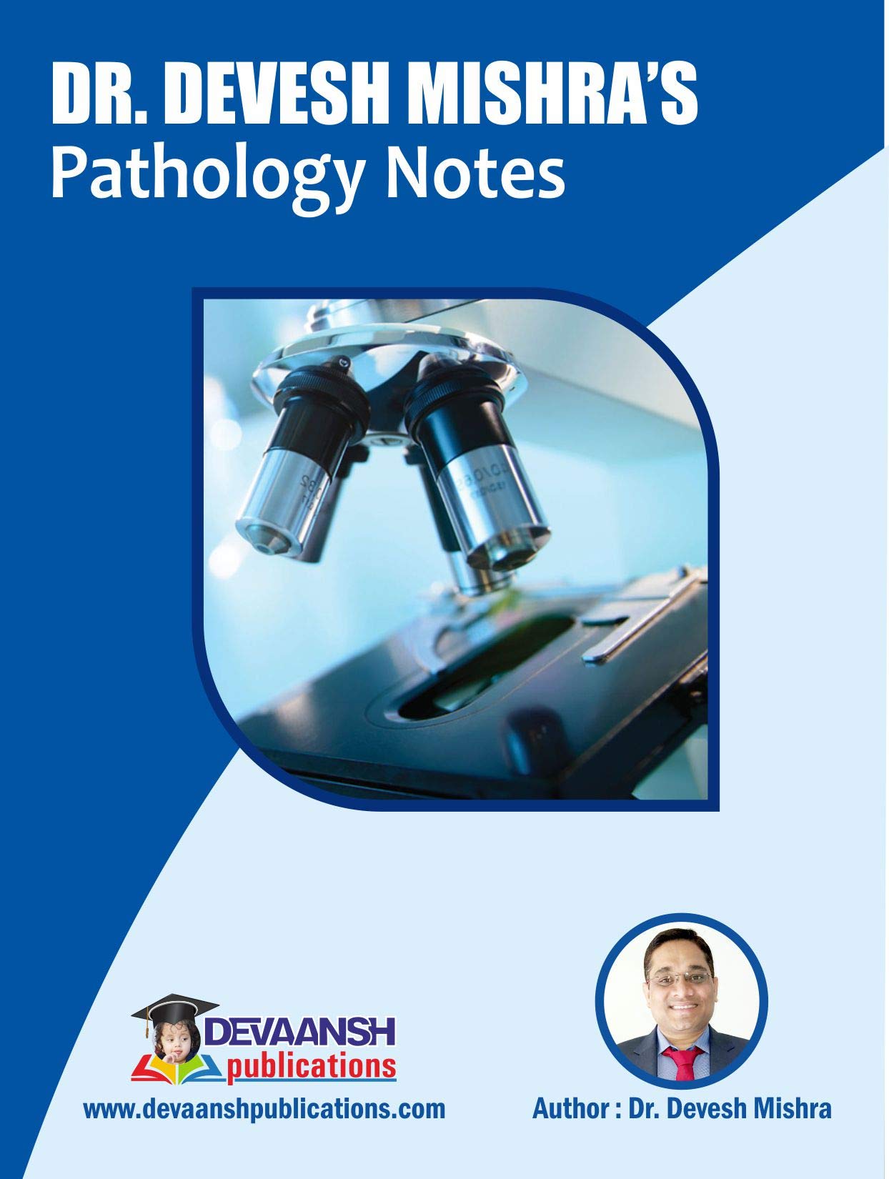DR DEVESH MISHRA'S PATHOLOGY NOTES [Paperback] DR DEVESH MISHRA