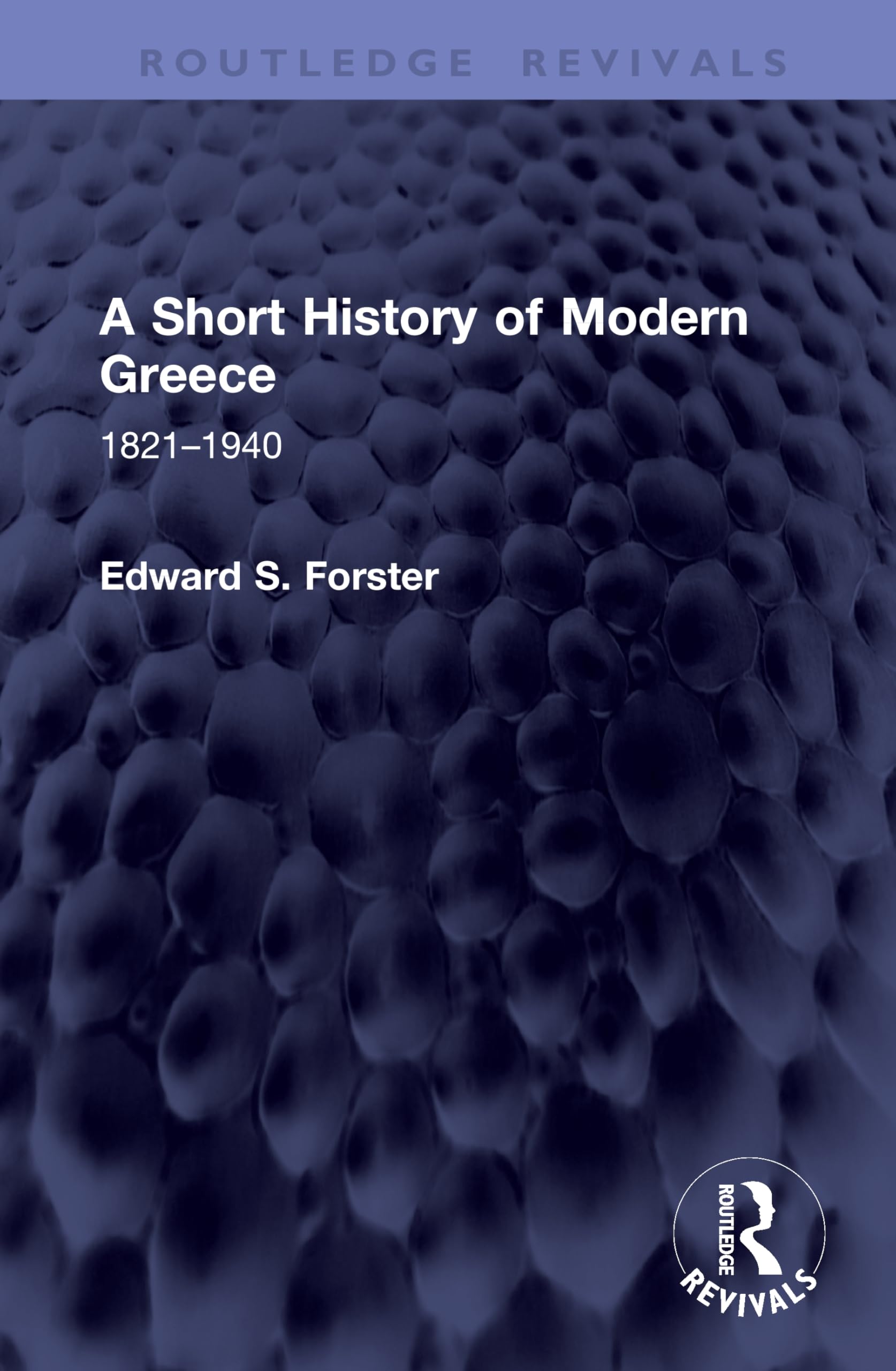 A Short History of Modern Greece: 1821–1940 (Routledge Revivals)