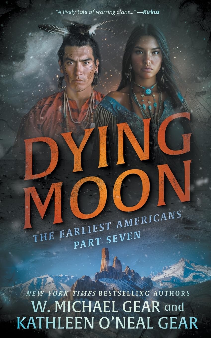 Dying Moon: A Historical Fantasy Series: 7 (The Earliest Americans)