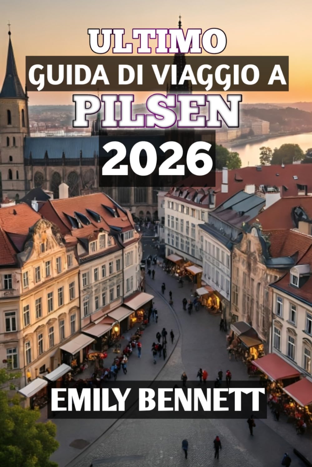 Ultimo Guida Di Viaggio A Pilsen 2026