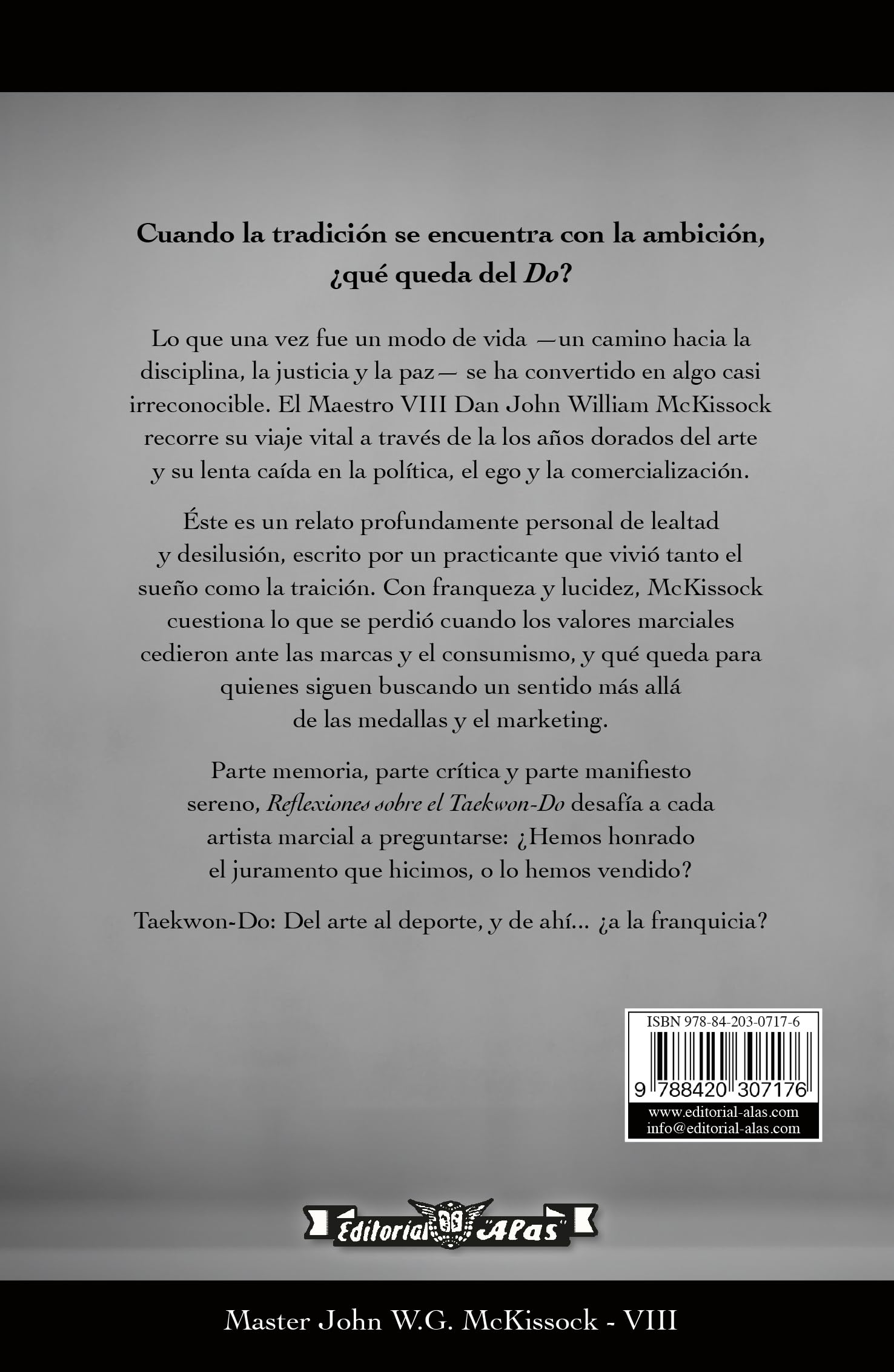 Reflexiones sobre el Taekwon-Do. Un viaje a través de los años dorados del arte y de cómo fue traicionado.