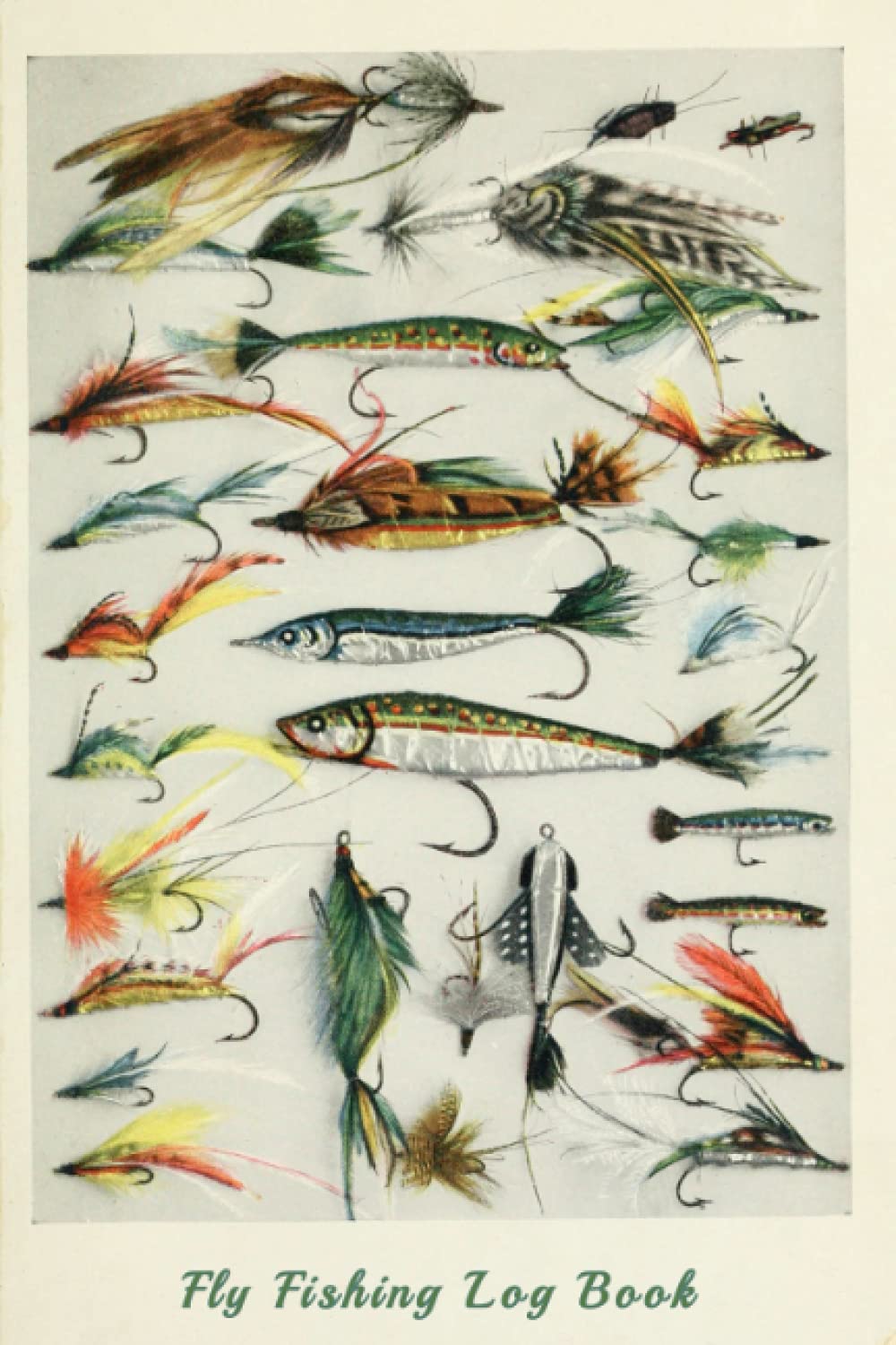 Fly Fishing Log Book: The Essential Tool For Tracking Your Catch 6X9 120 pages