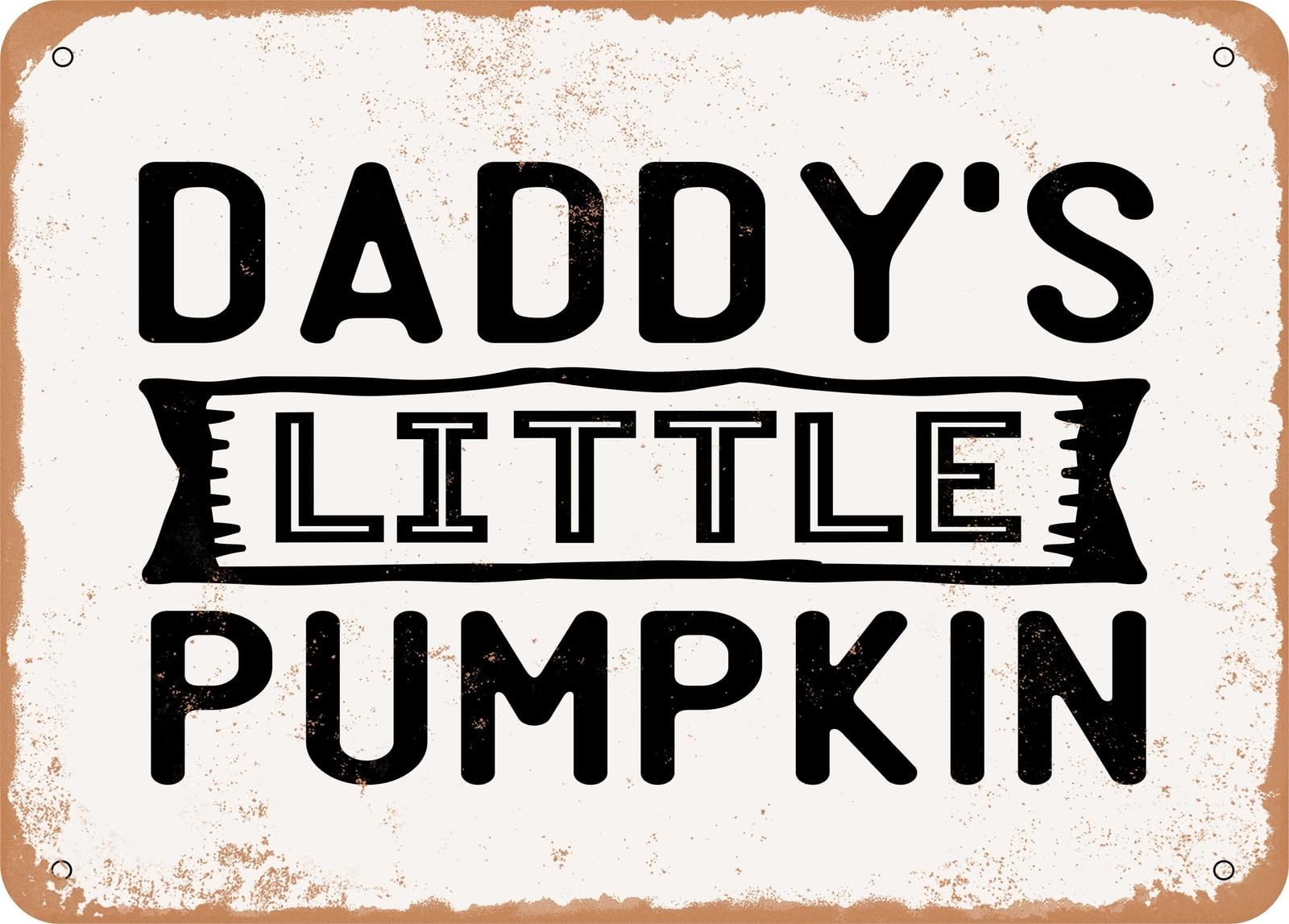 Miaomansenstore Metal Sign - Daddy S Little Pumpkin - Vintage Look Sign Home Decor