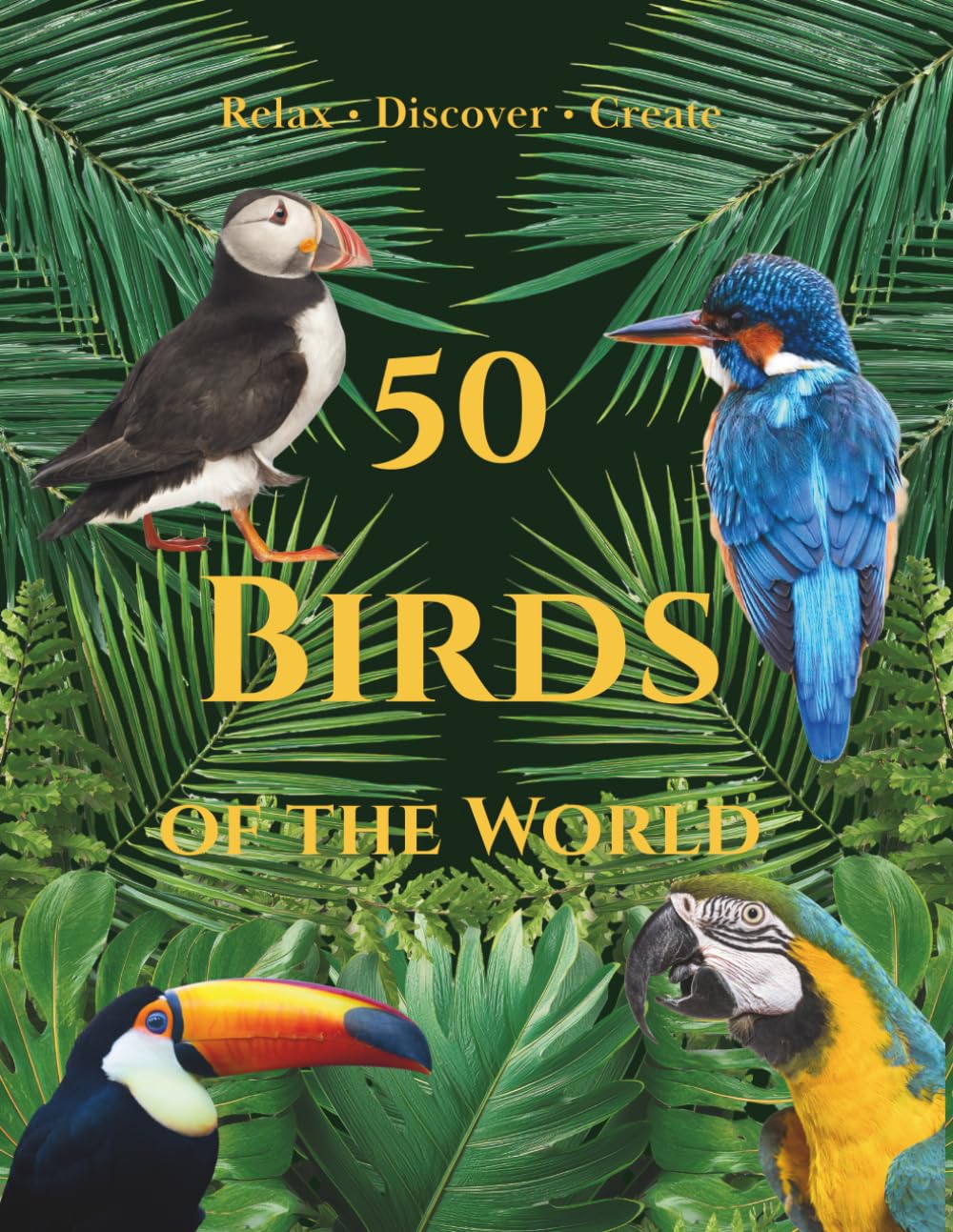 50 Birds of the World: Bird Coloring Book for Adults and Kids with Facts | Nature Coloring Book Across 6 Continents for Relaxation and Stress Relief (World Coloring Series)