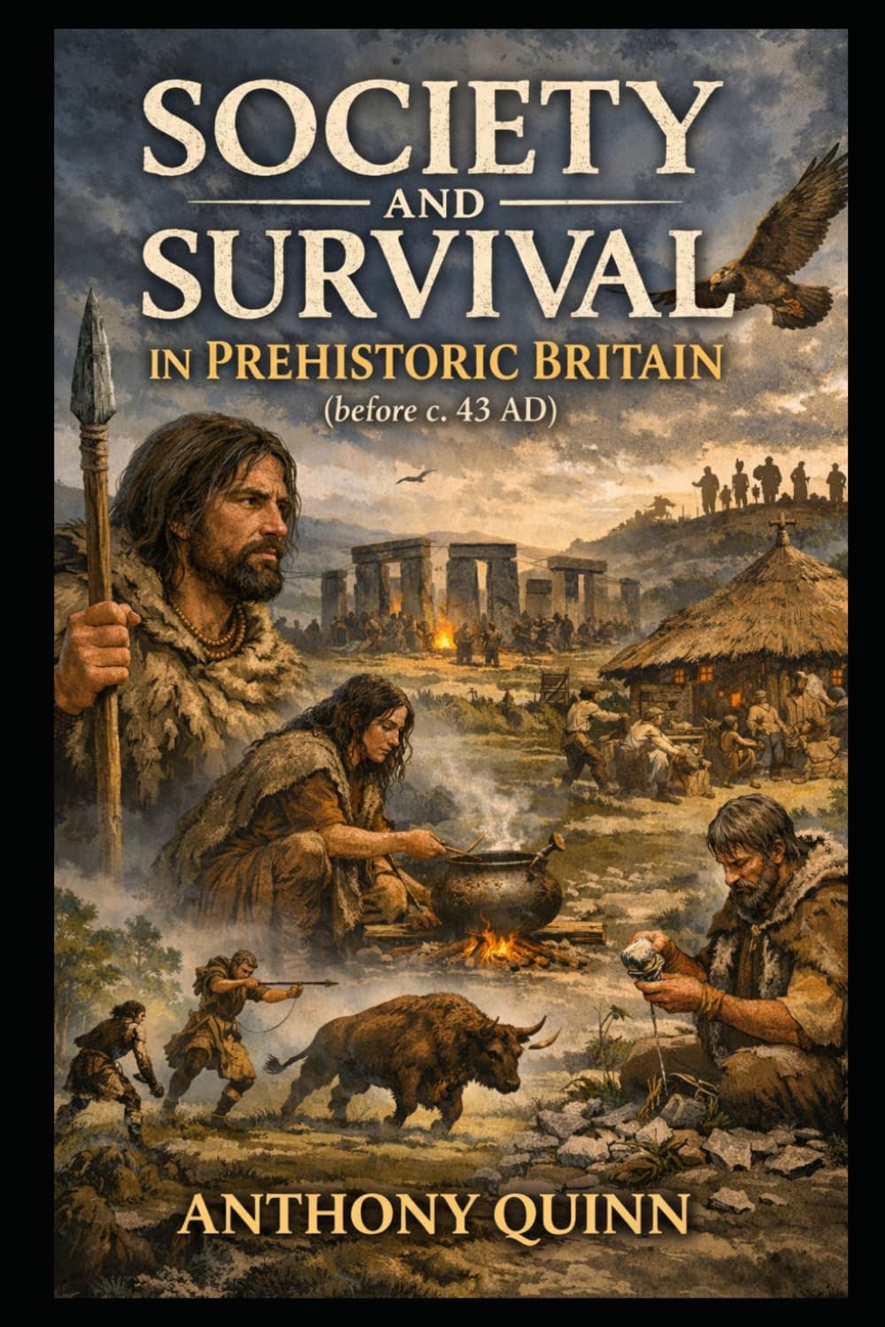Society and Survival in Prehistoric Britain (before c. 43 AD) (British History)