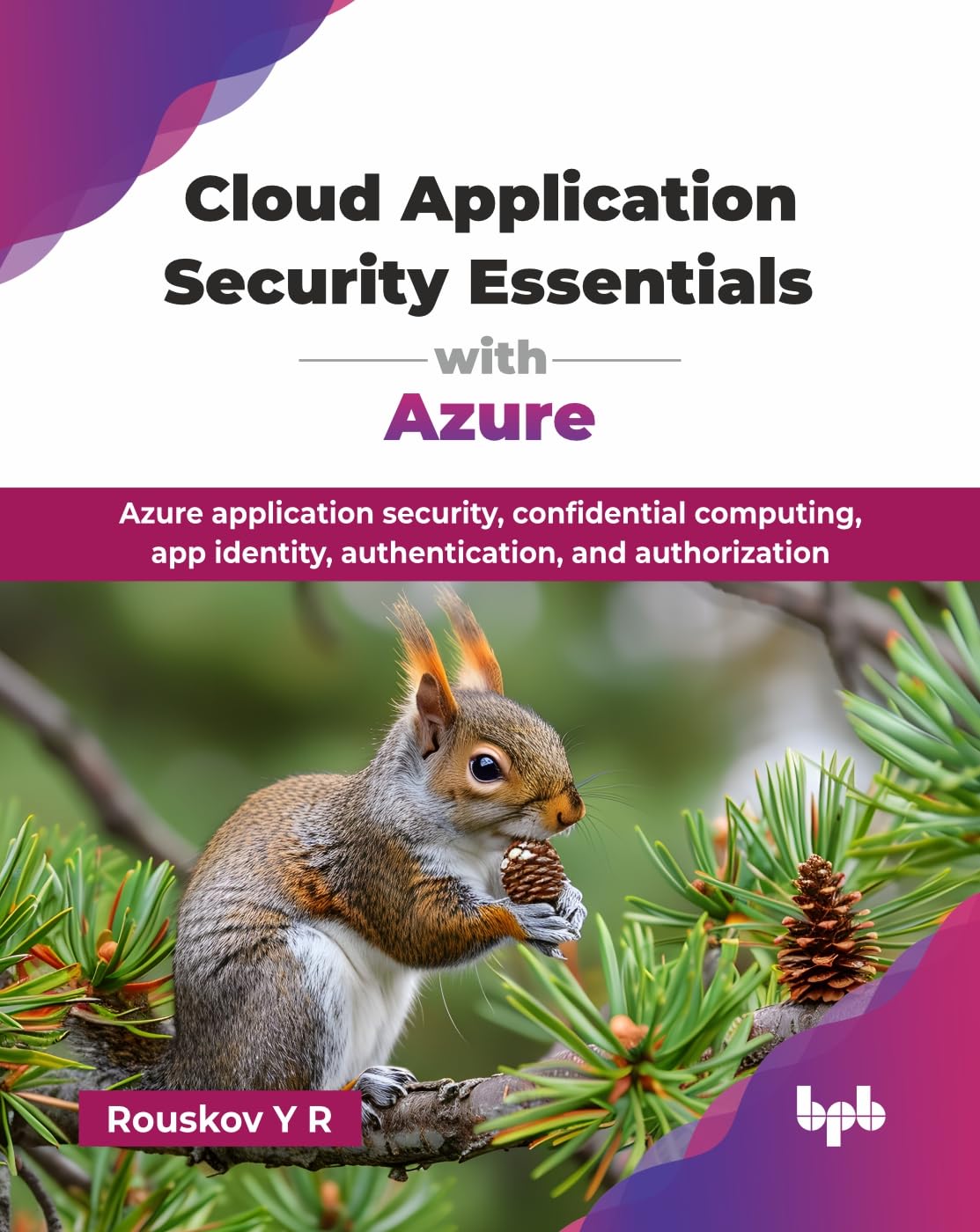 Cloud Application Security Essentials with Azur. R, R,**