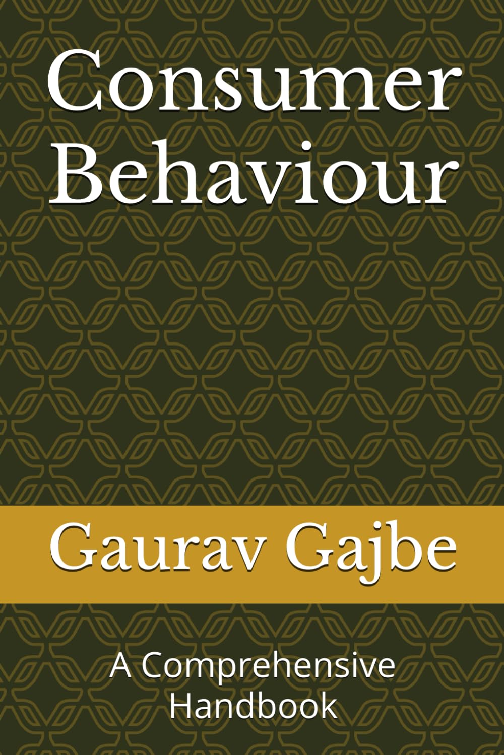 Consumer Behaviour: A Comprehensive Handbook