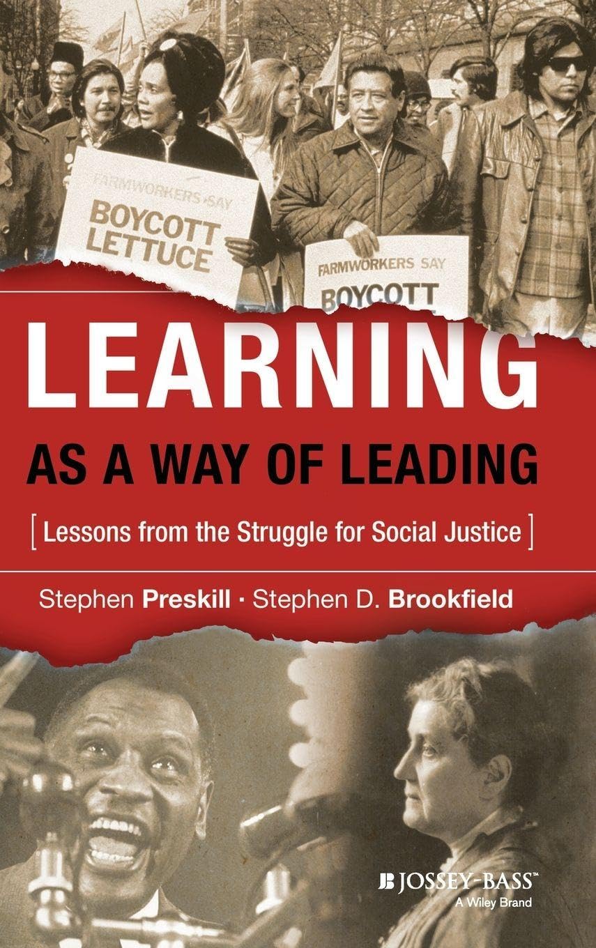 Learning as a Way of Leading: Lessons from the Struggle for Social Justice (Jossey-Bass Higher and Adult Education (Hardcover))