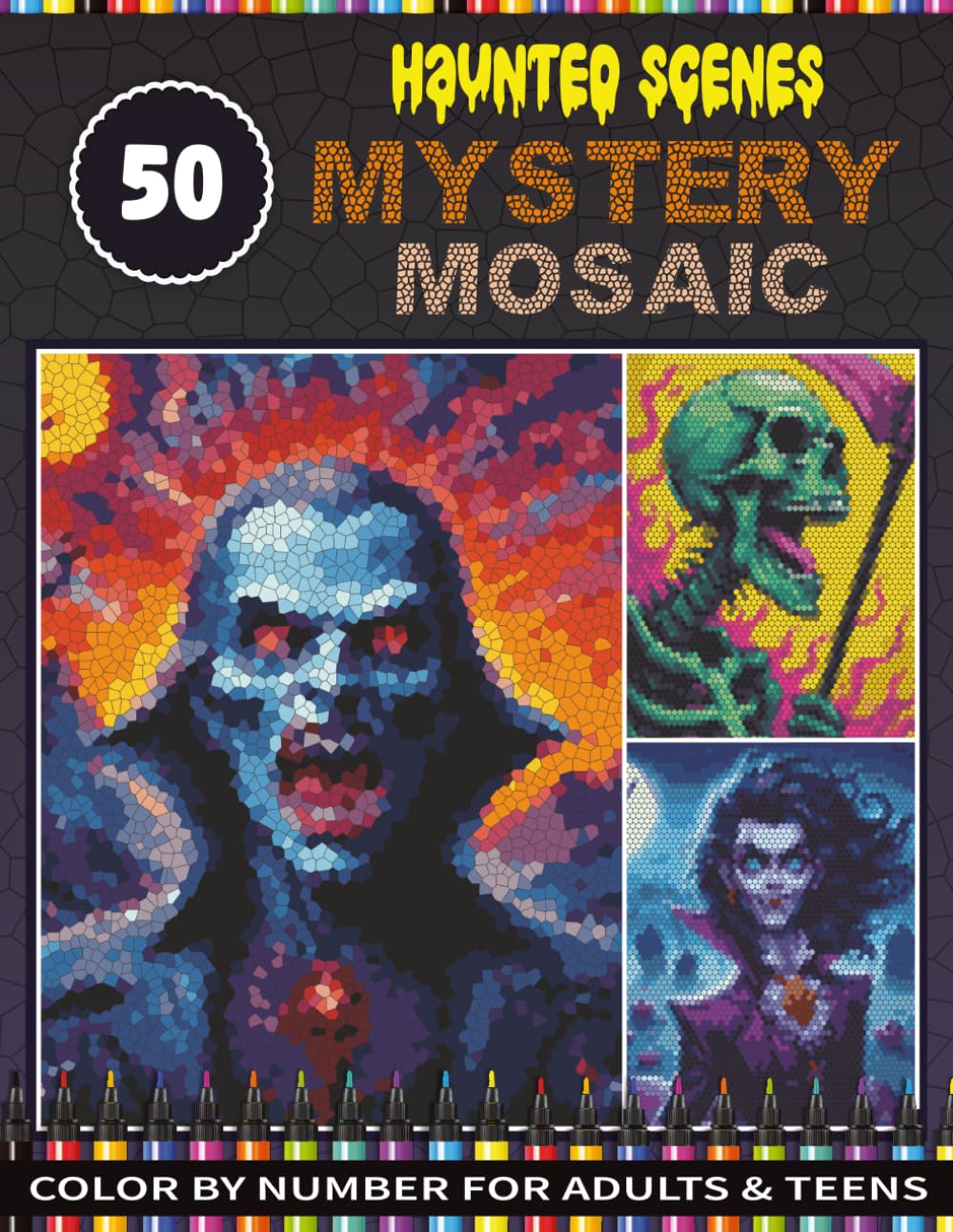 50 Mystery Mosaic Haunted Scenes: Pixel Art Horror Vampires, Ghosts & Dark Creatures Mystery Mosaic Color by Number for Adults & Teens