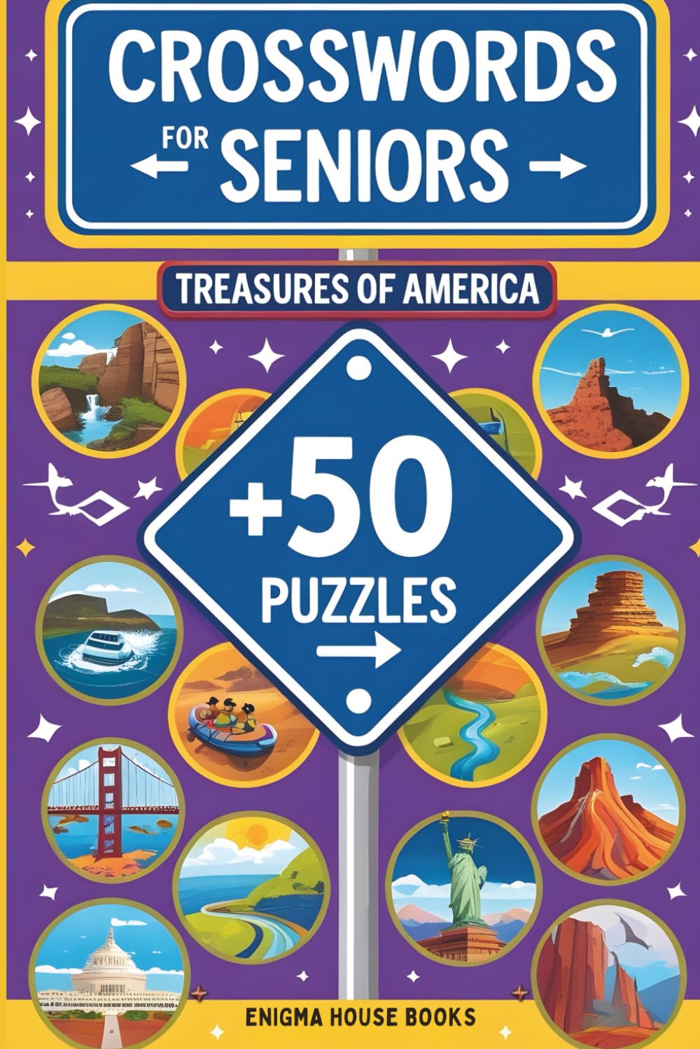 Crosswords for Seniors Treasures of America: Crossword puzzle book for adults and kids, enjoy over 50 crosswords with amazing facts about America's ... about culture, nature, food, historical sites