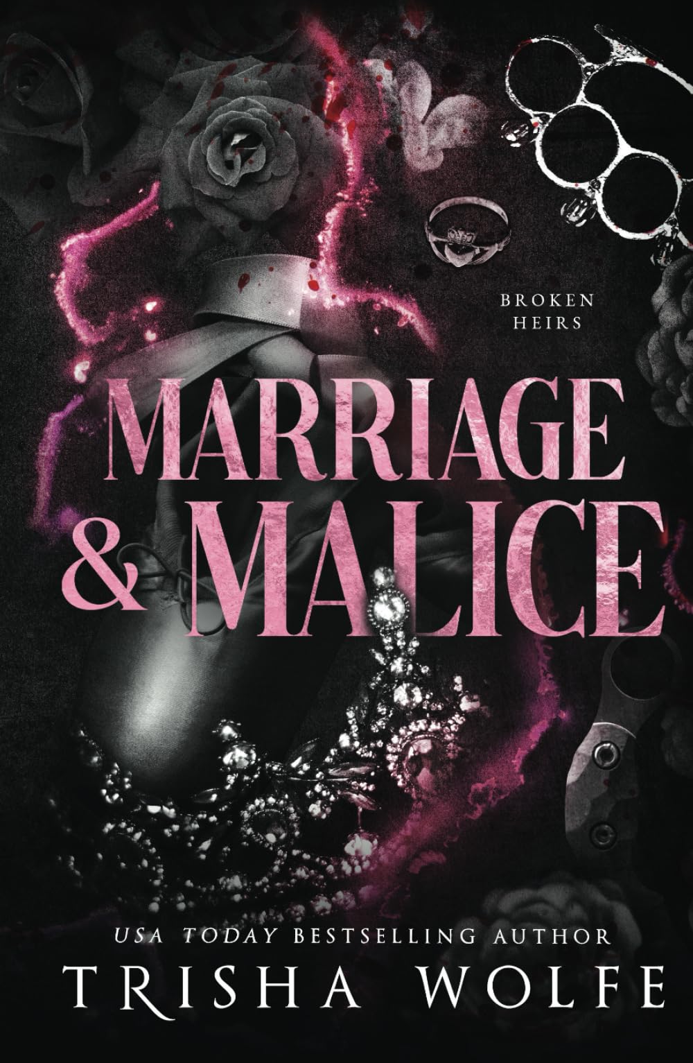 Marriage & Malice: A Dark Mafia Romance (Broken Heirs 1)