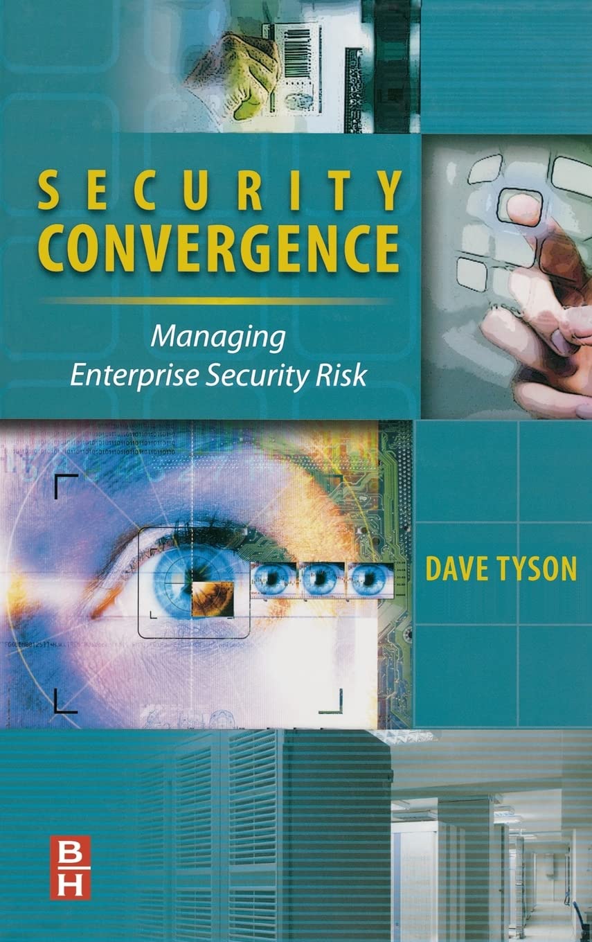 Security Convergence: Managing Enterprise Security Risk view 3