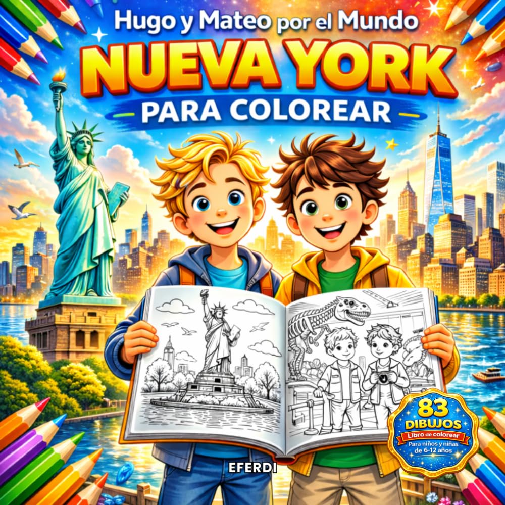 Nueva York para colorear – Hugo y Mateo por el Mundo: Libro de colorear para niños de 6 a 12 años: 83 dibujos para colorear, crear y soñar